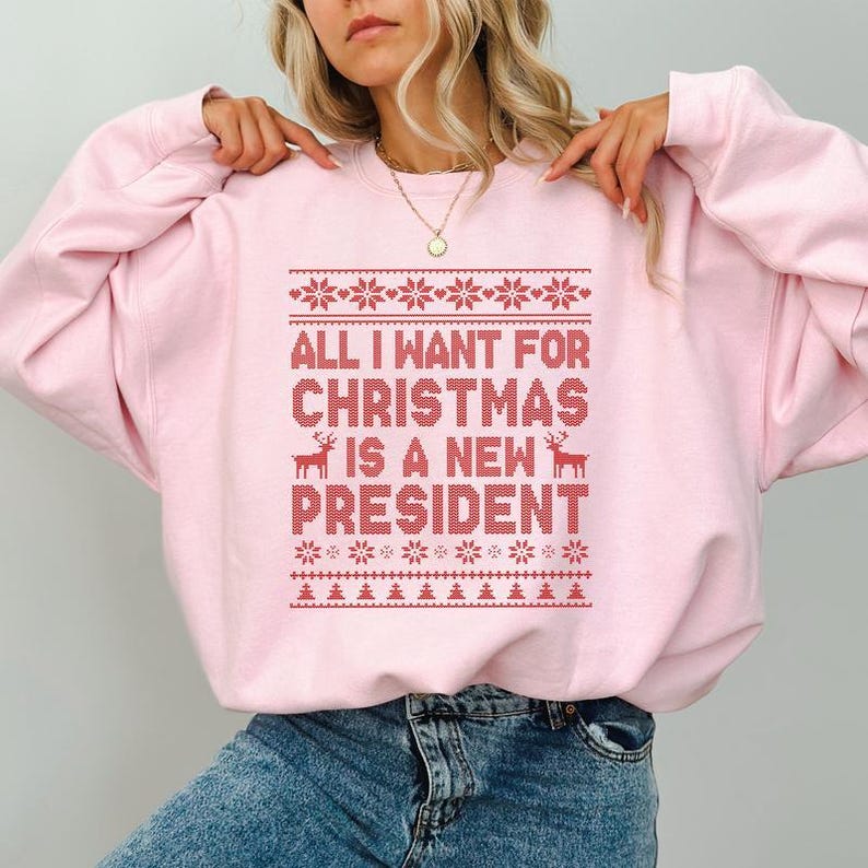 Anti Trump Christmas Sweatshirt, All I Want For Christmas Is New President Hoodie, Funny Democrat Gift Liberal Holiday Tee, Anti Trump Tee