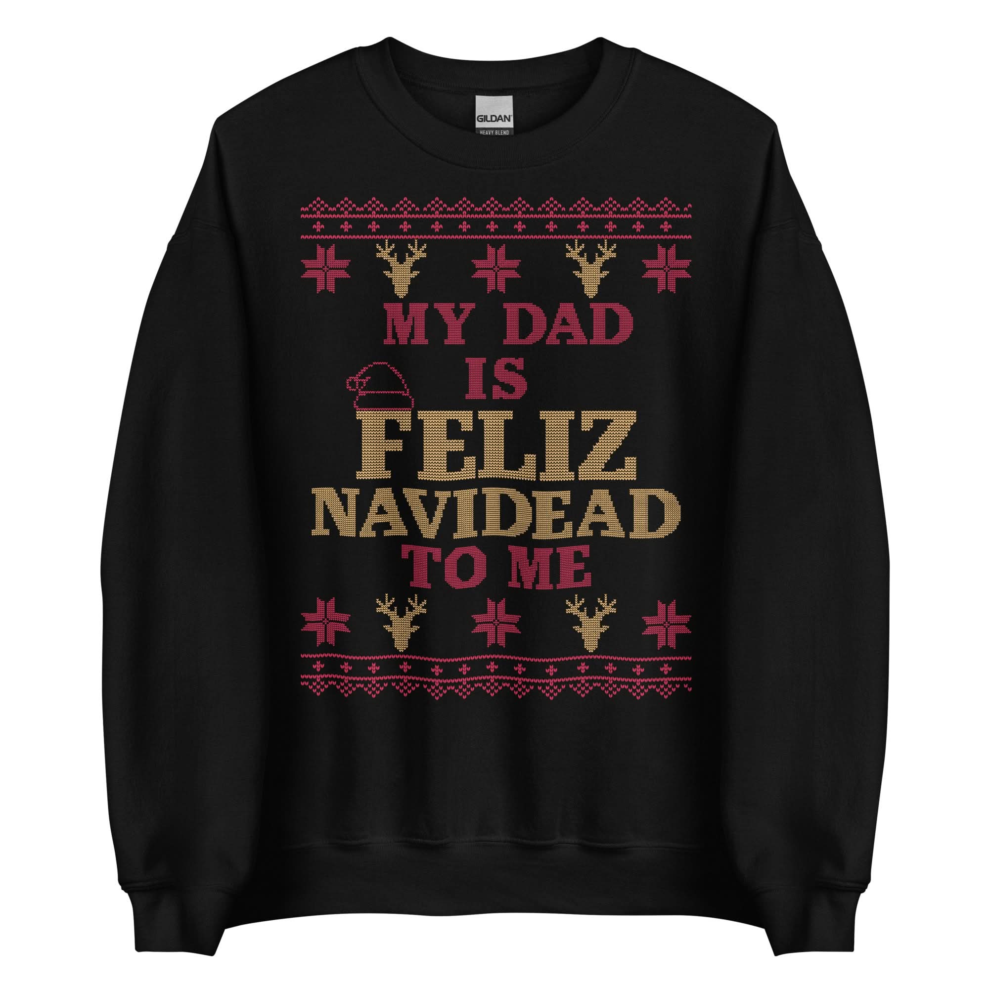 Dad is Feliz Navidead To Me Crewneck