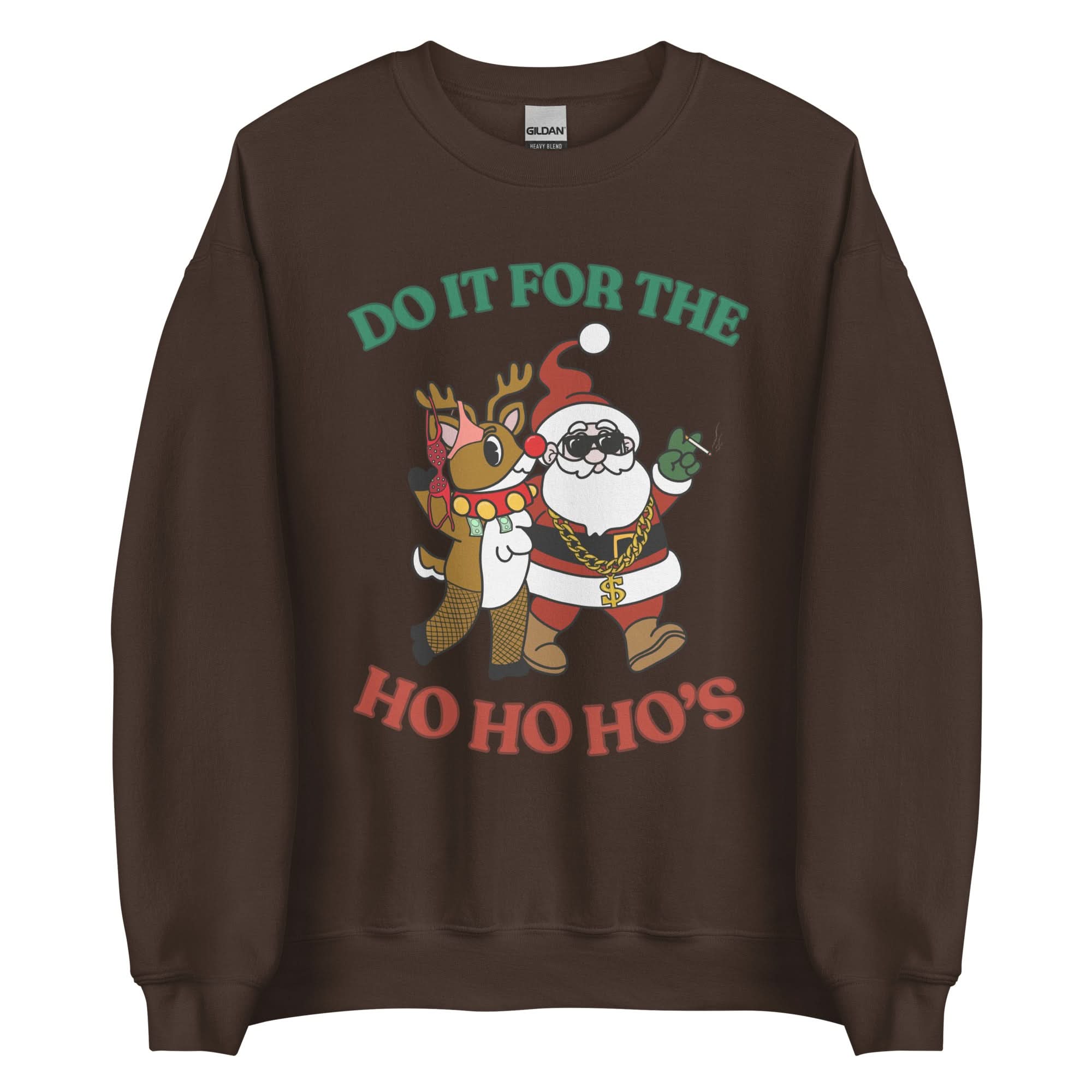 Doin' It For The Ho, Ho, Ho's Crewneck
