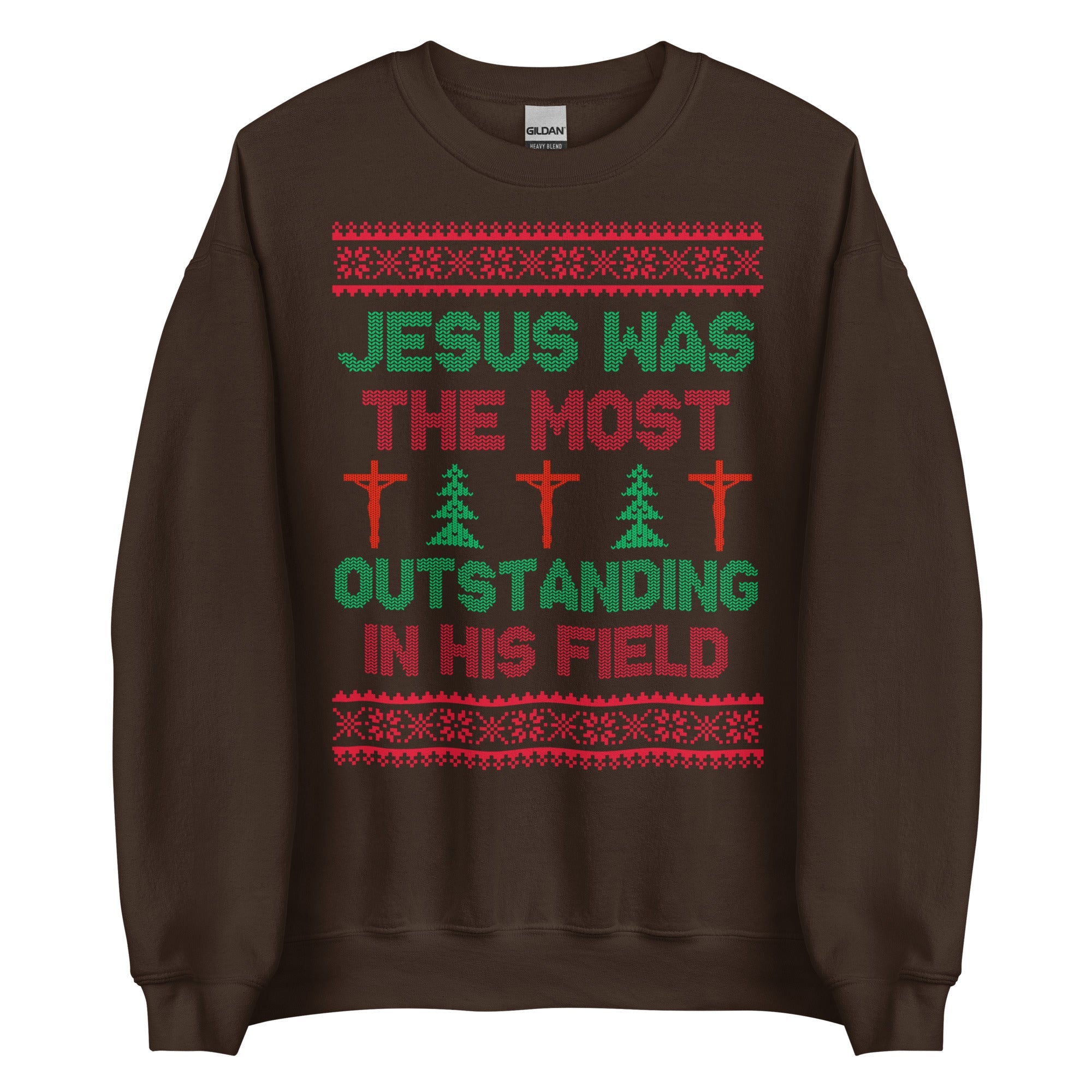 Jesus Was The Most Outstanding In His Field Crewneck