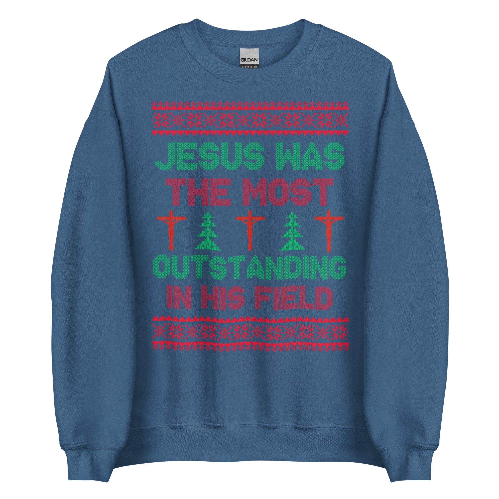 Jesus Was The Most Outstanding In His Field Crewneck