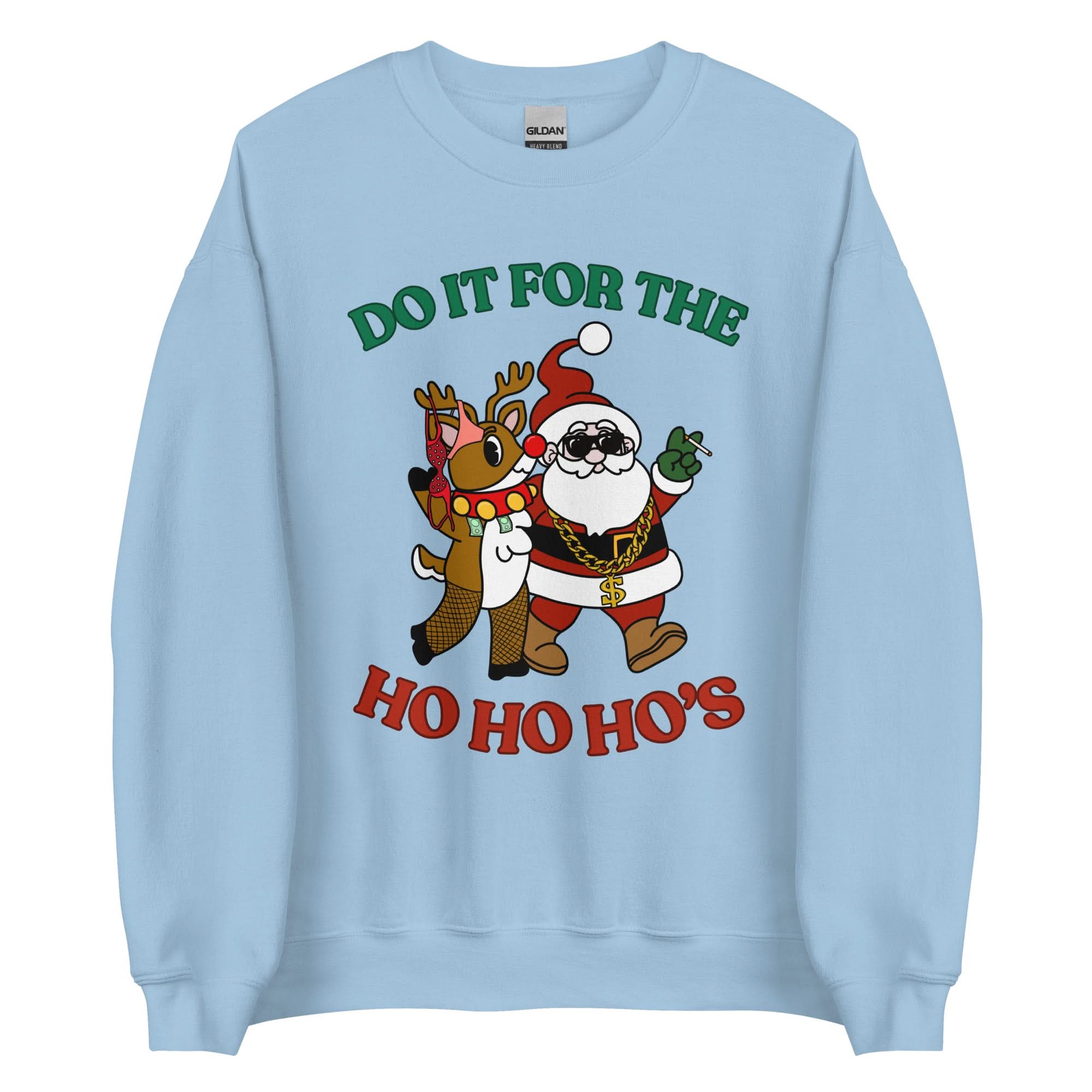 Doin' It For The Ho, Ho, Ho's Crewneck