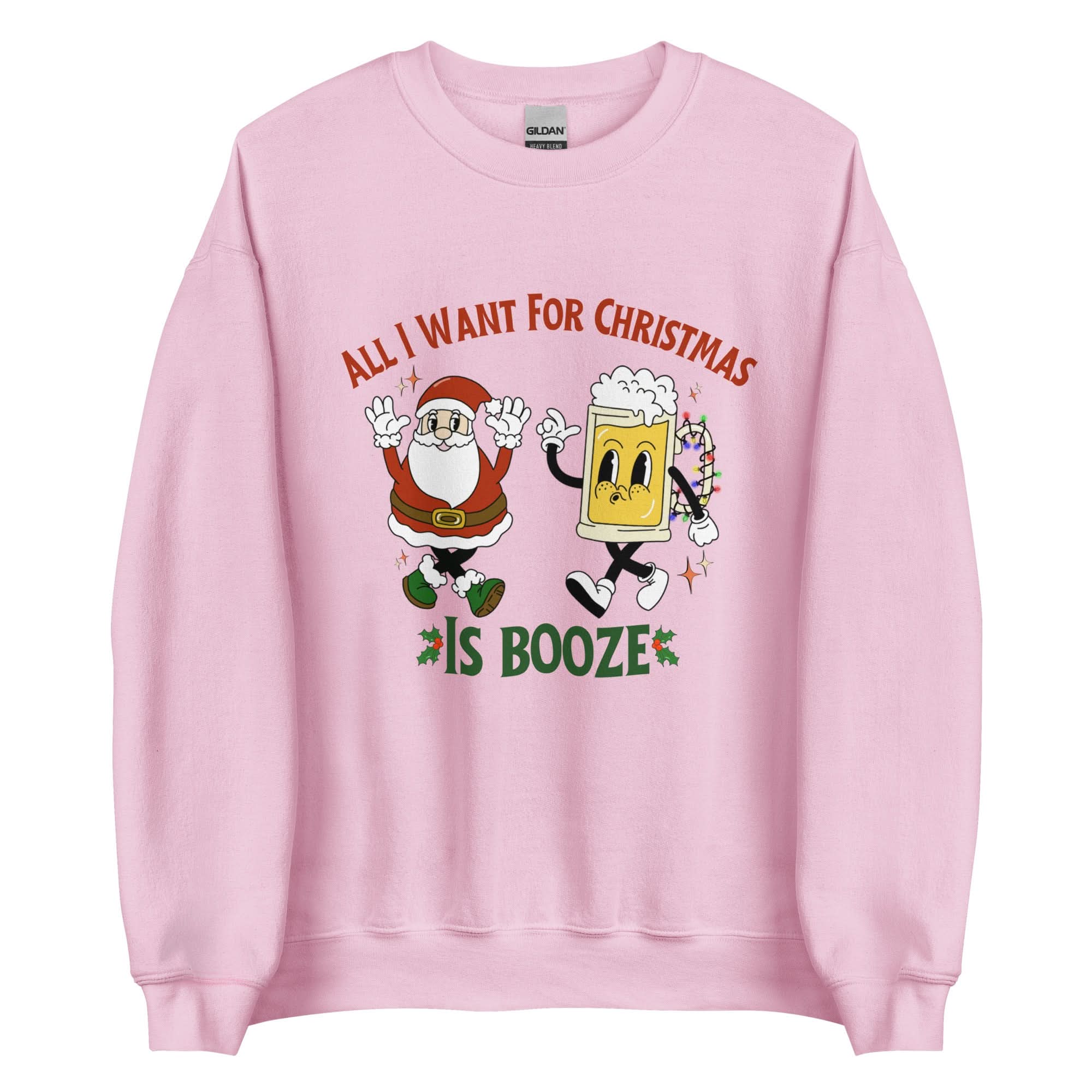 All I Want For Christmas Is Booze Crewneck