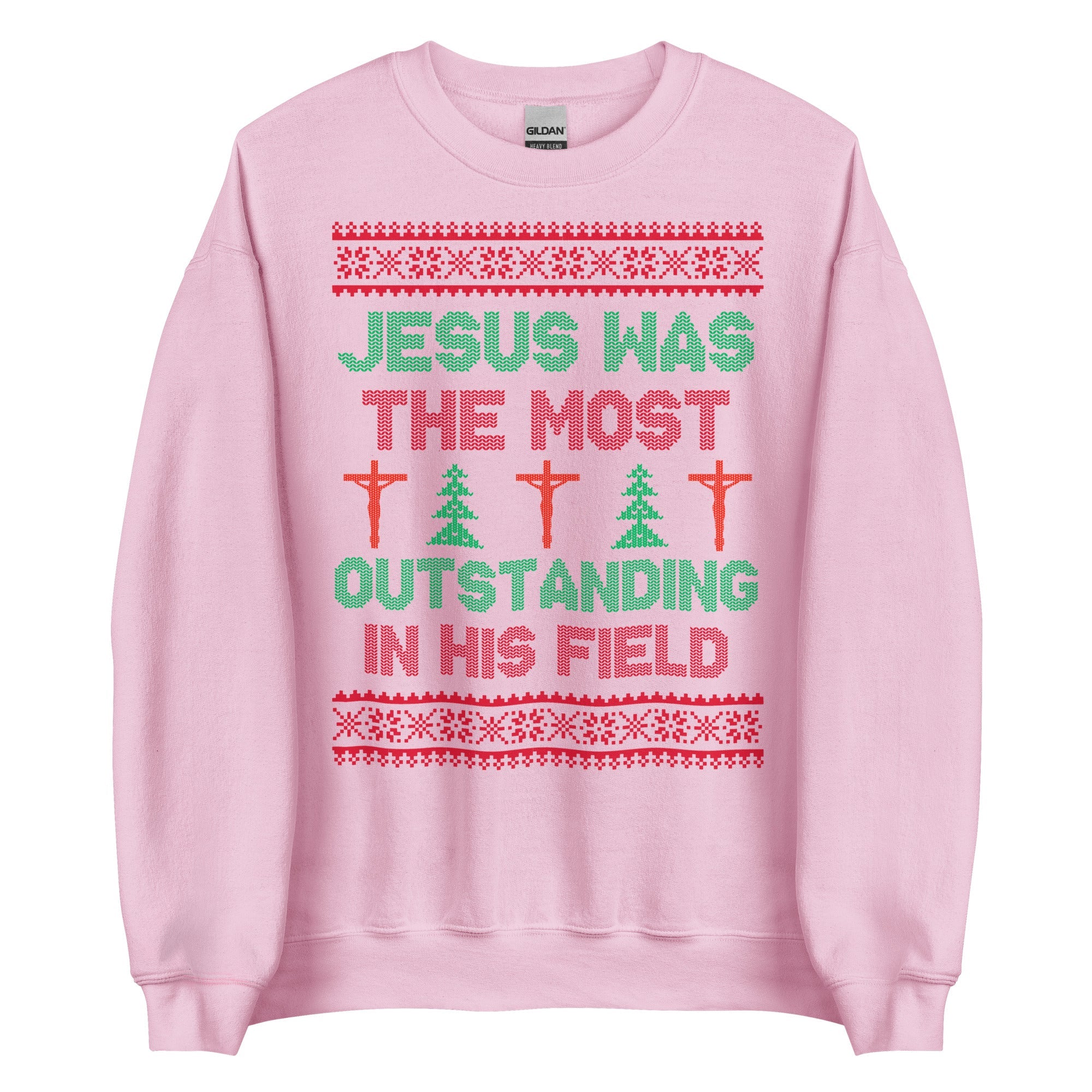 Jesus Was The Most Outstanding In His Field Crewneck