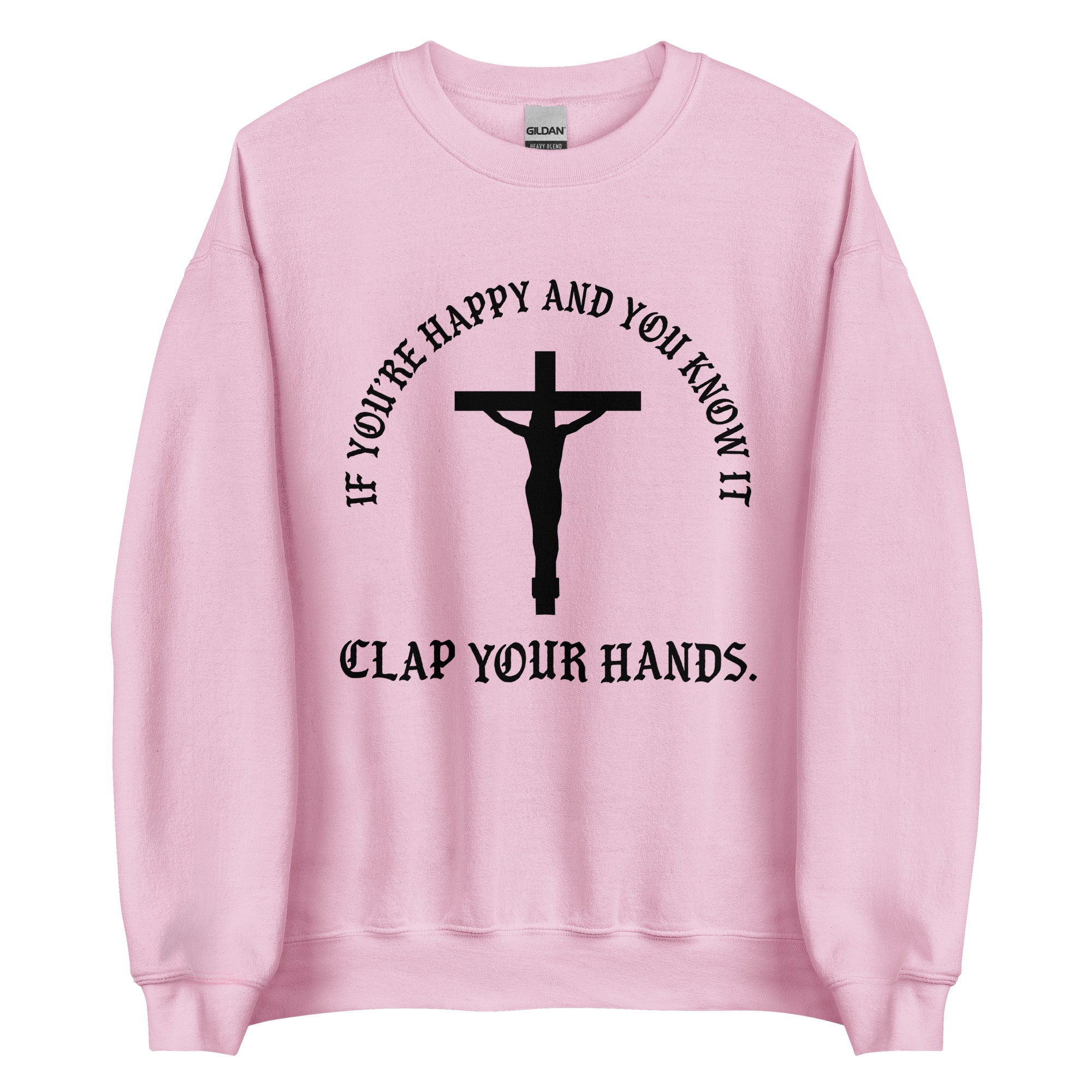 If You're Happy And You Know It Crewneck
