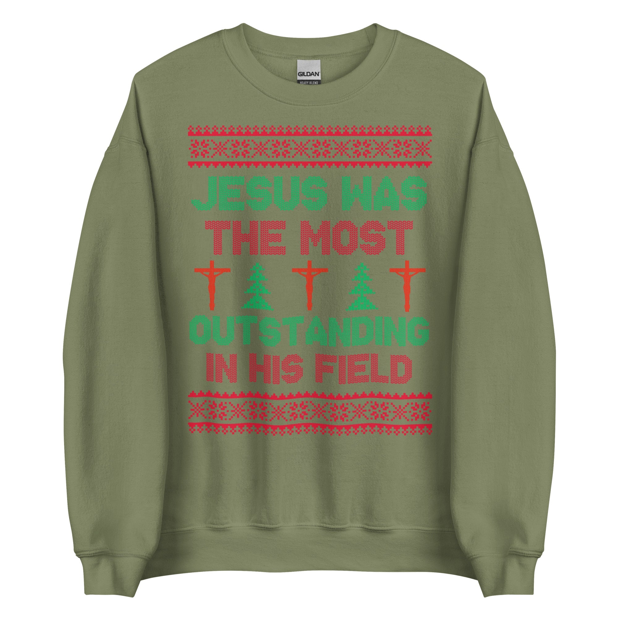 Jesus Was The Most Outstanding In His Field Crewneck
