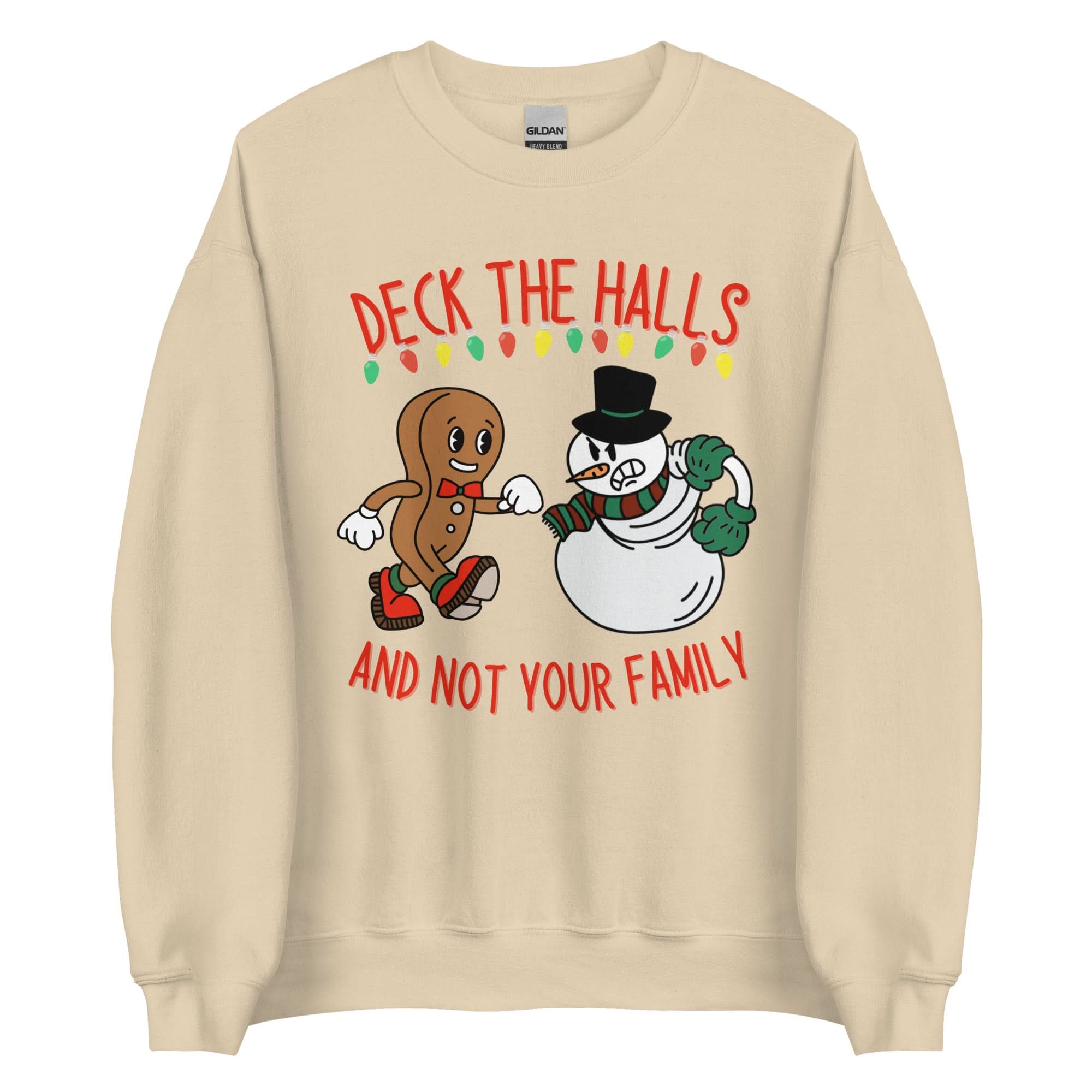 Deck The Halls and Not Your Family Crewneck