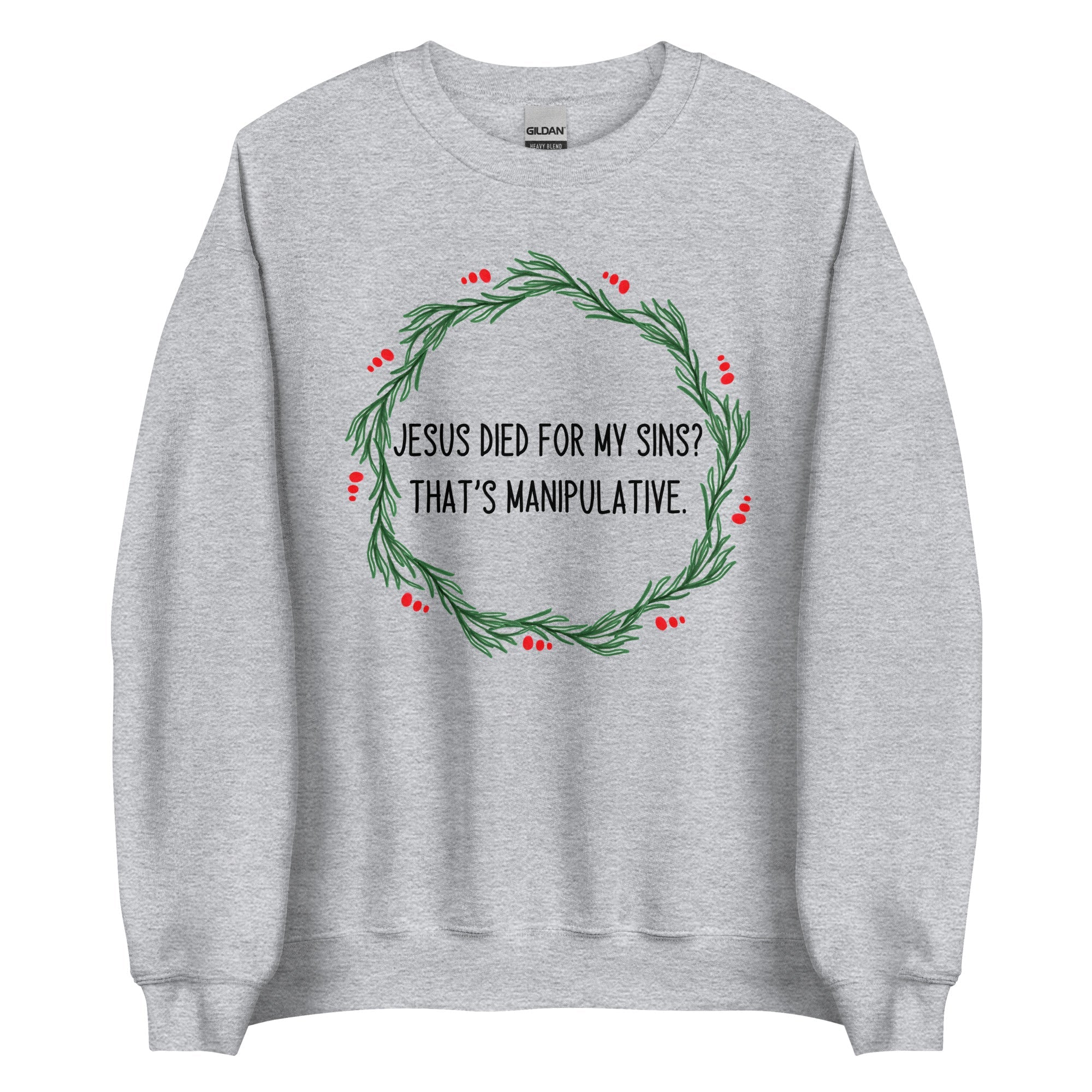 Jesus is Manipulative Crewneck