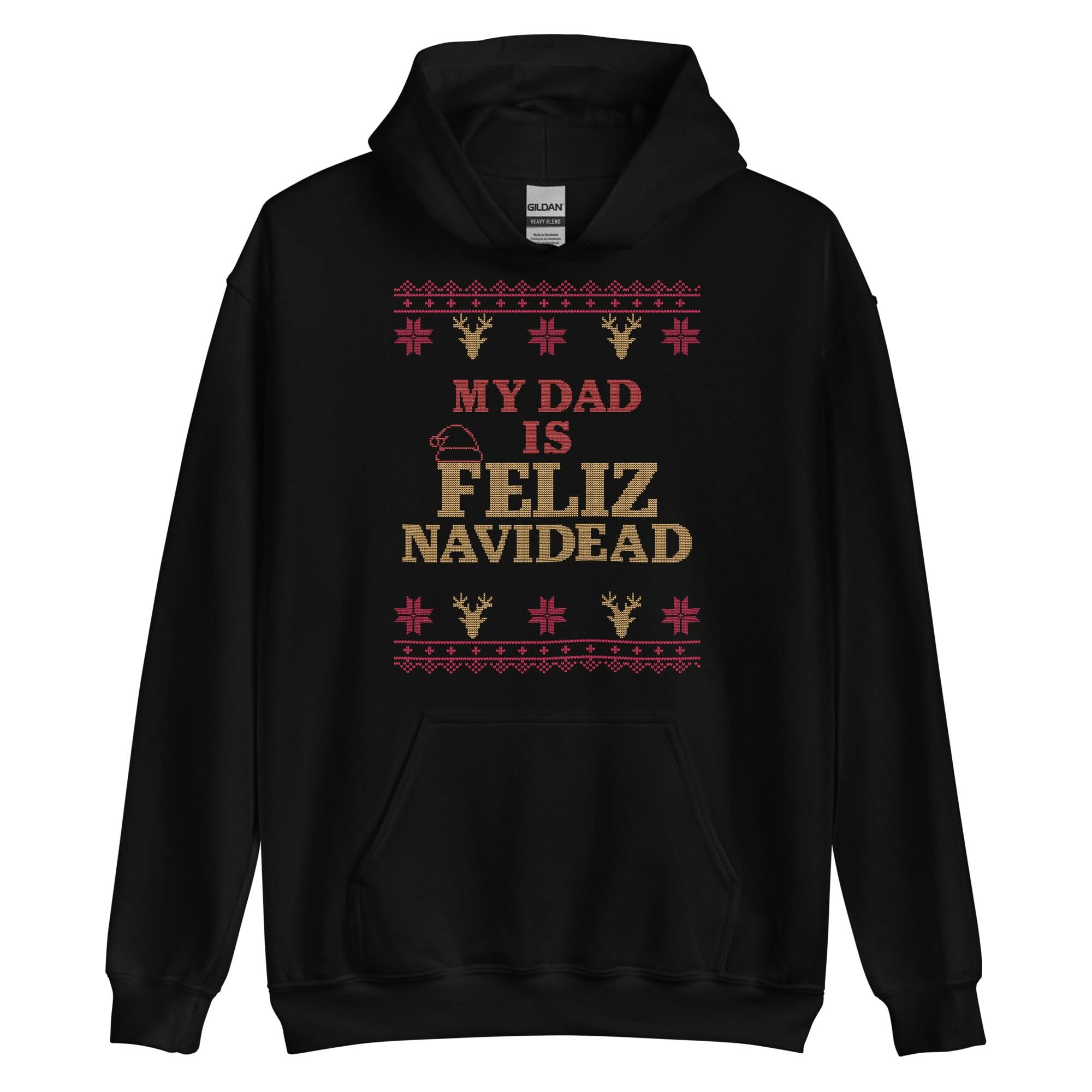My Dad Is Feliz Navidead Hoodie