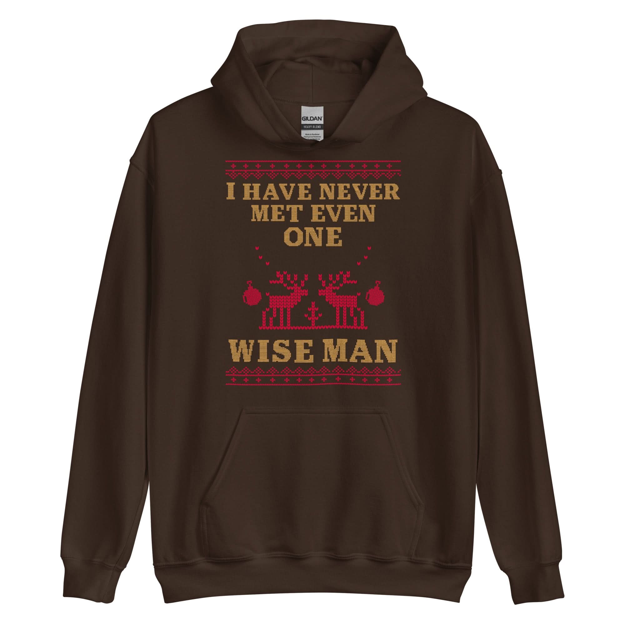 I Have Never Met A Wise Man Hoodie