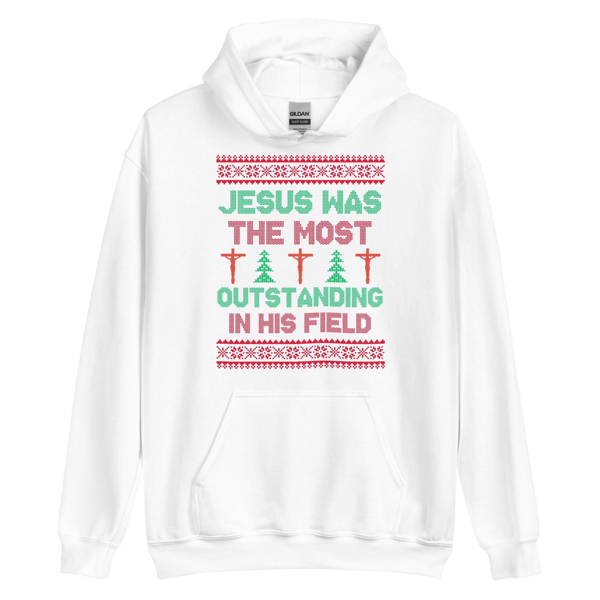 Jesus Was The Most Outstanding In His Field Hoodie