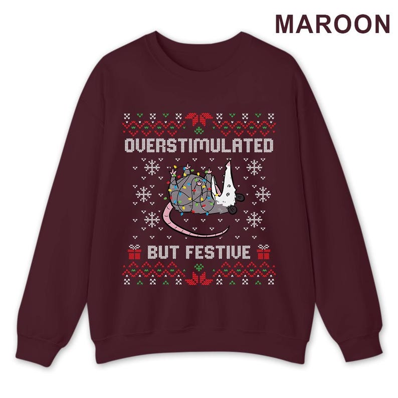 Funny Opossum Ugly Christmas Sweatshirt: Overstimulated But Festive