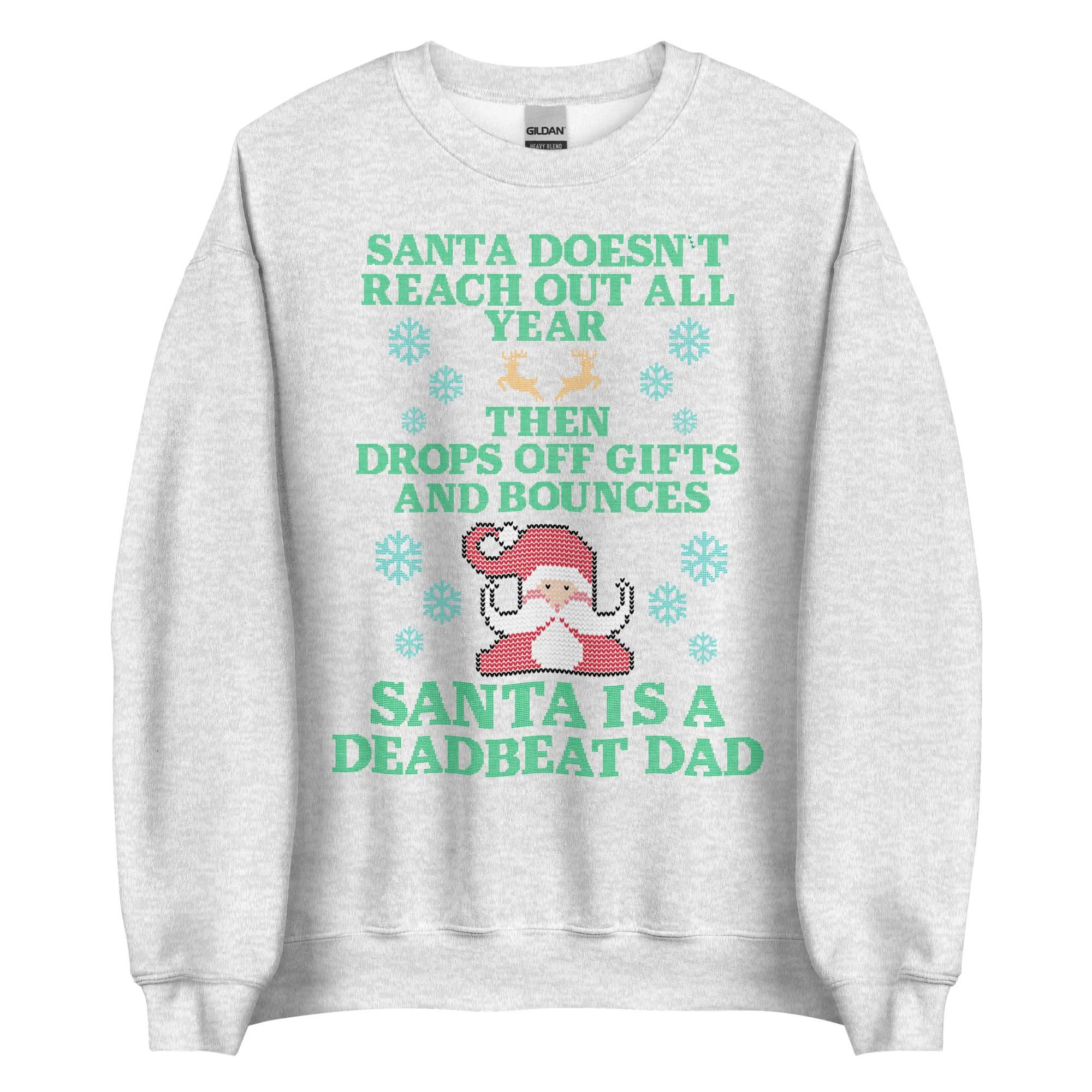Santa Is A Deadbeat Dad Crewneck
