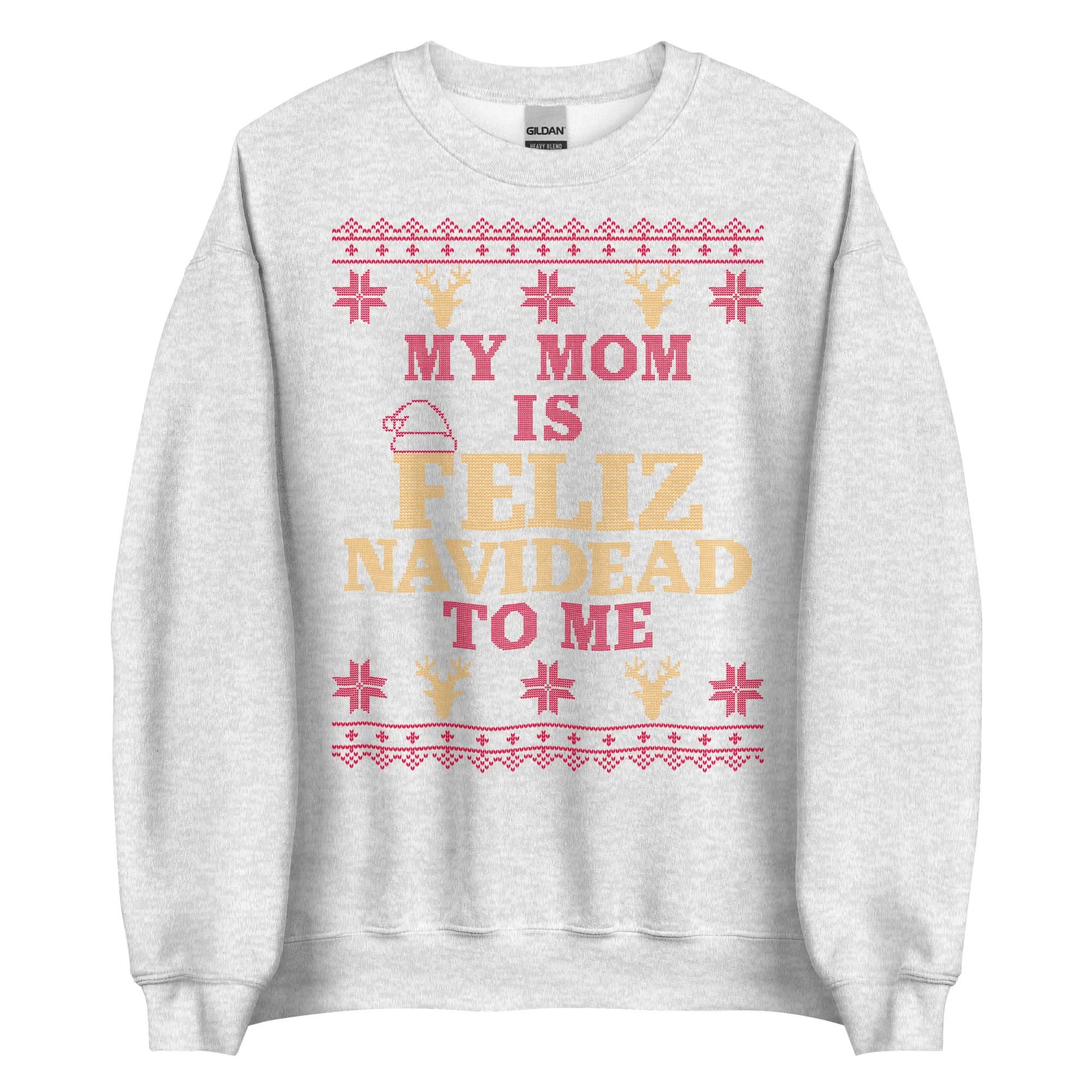 Mom is Feliz Navidead To Me Crewneck