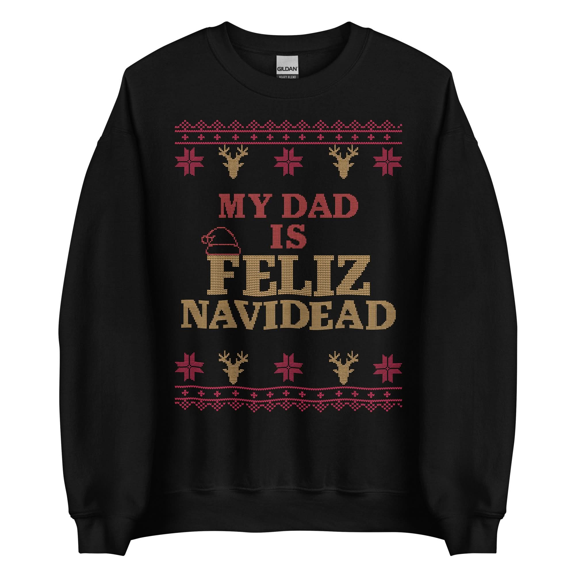 My Dad Is Feliz Navidead Crewneck