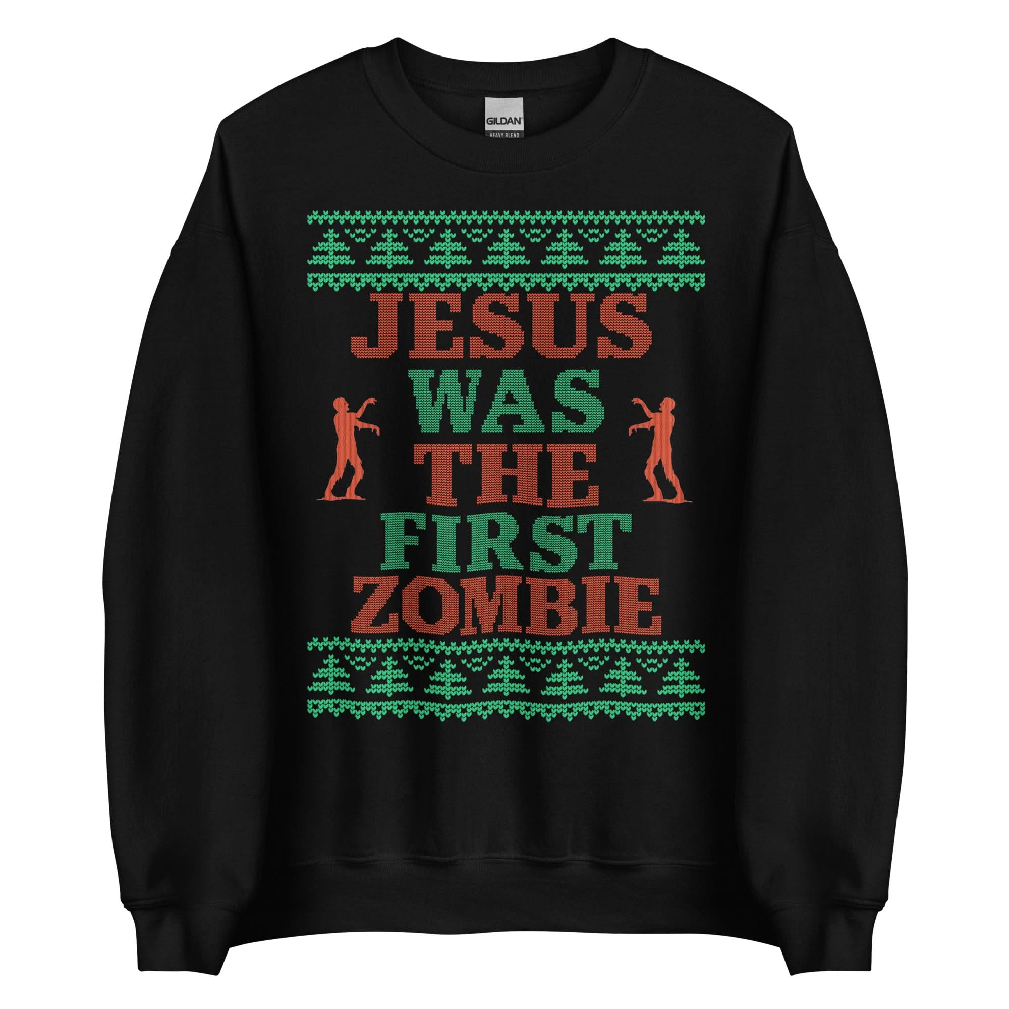 Jesus Was The First Zombie Crewneck