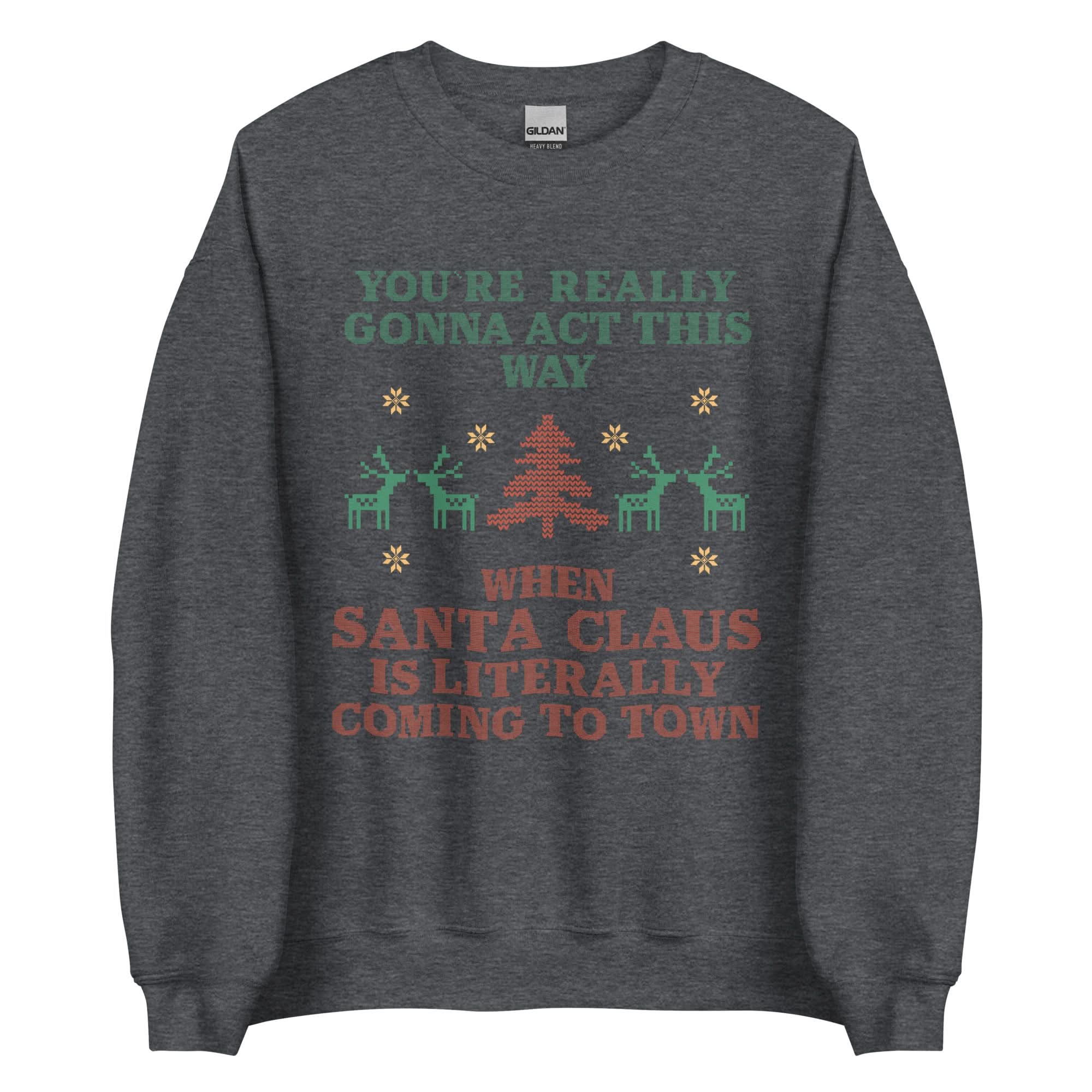 Santa Claus Is Coming To Town Crewneck