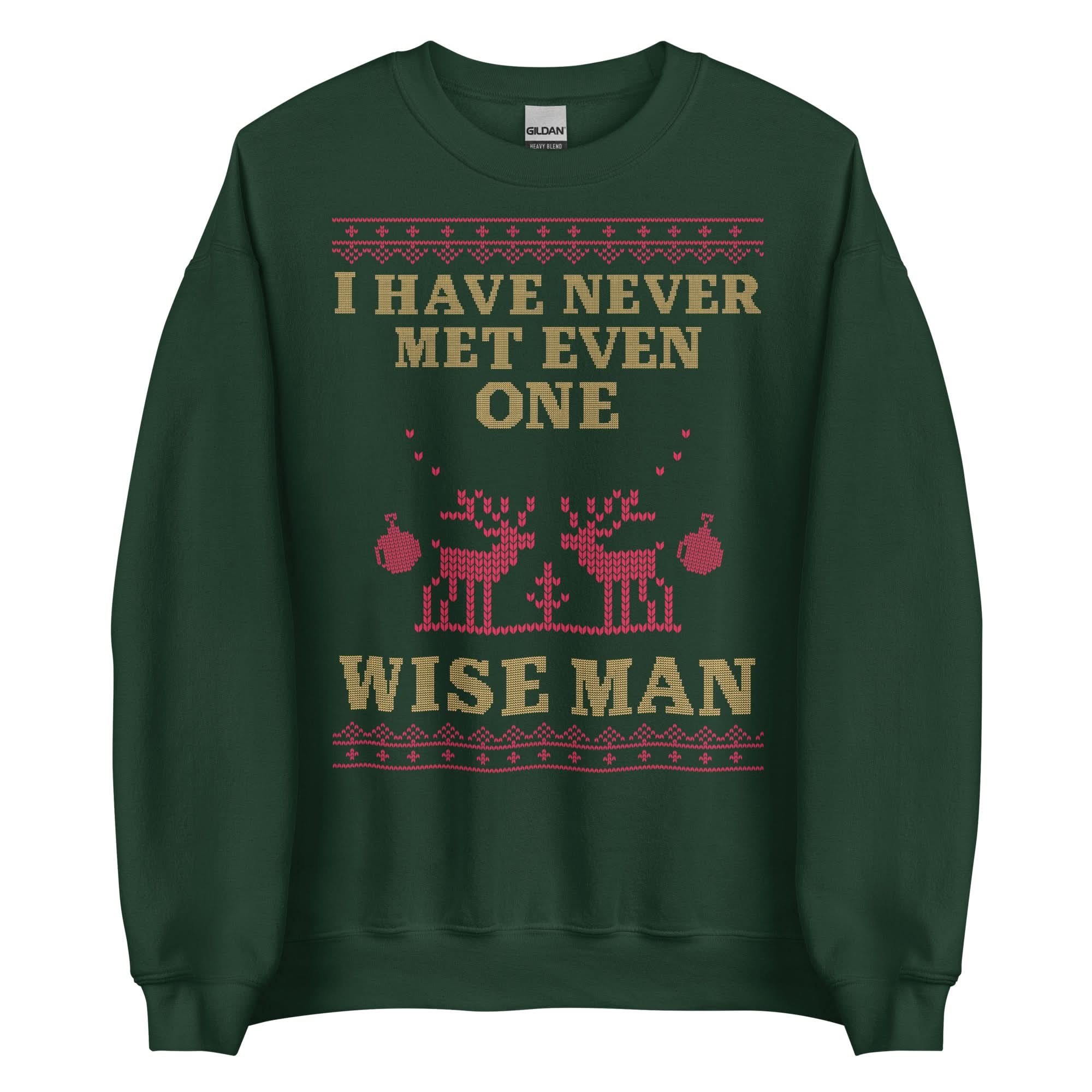 I Have Never Met A Wise Man Crewneck