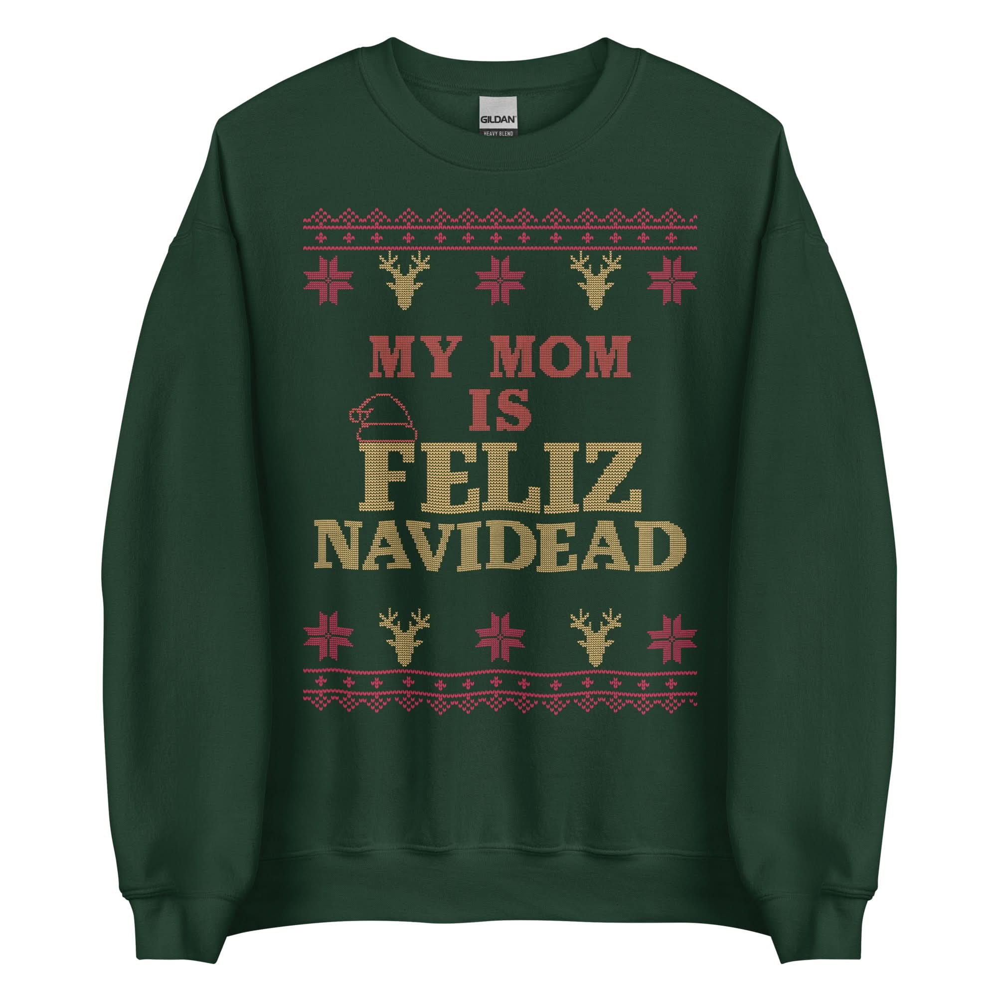 My Mom Is Feliz Navidead Crewneck