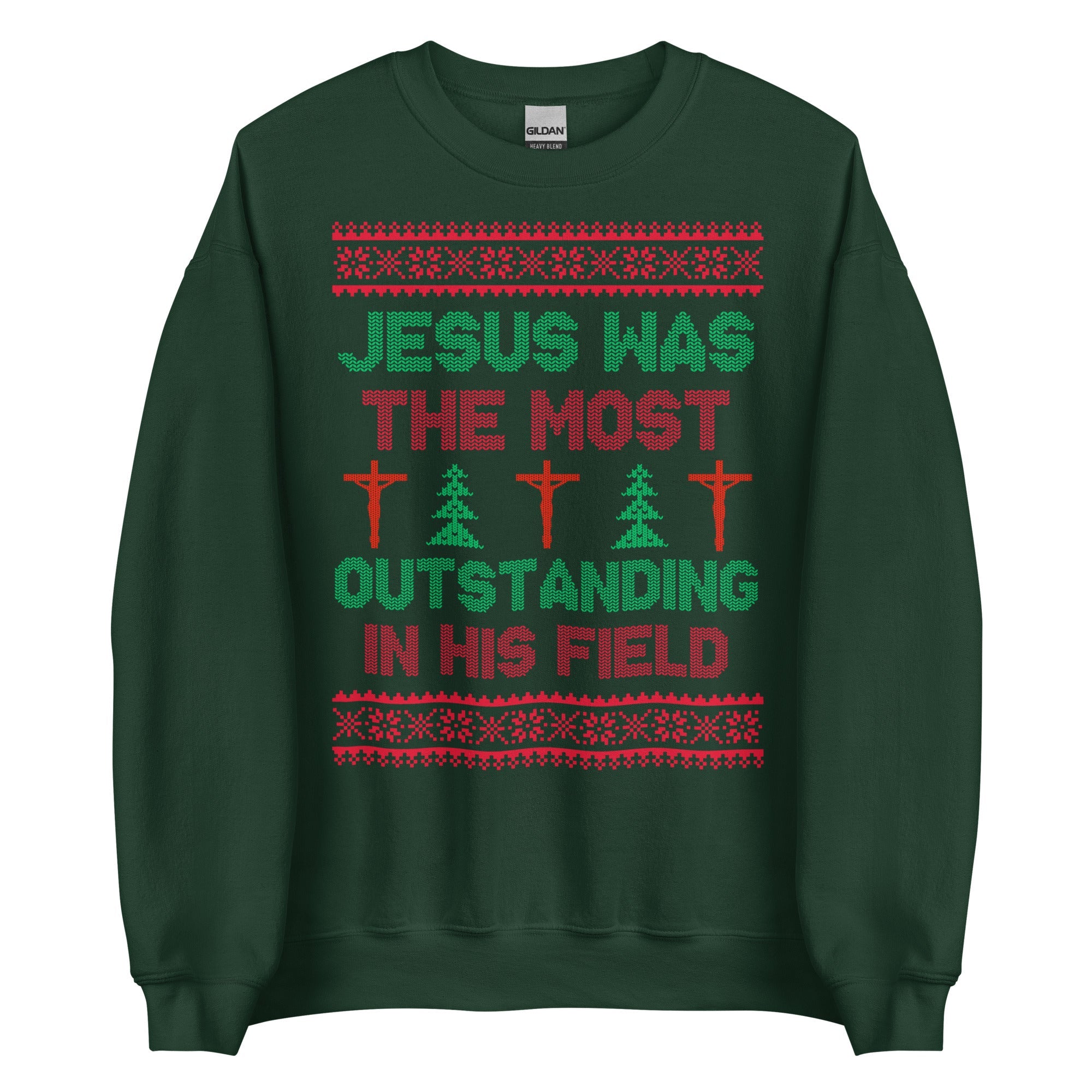 Jesus Was The Most Outstanding In His Field Crewneck