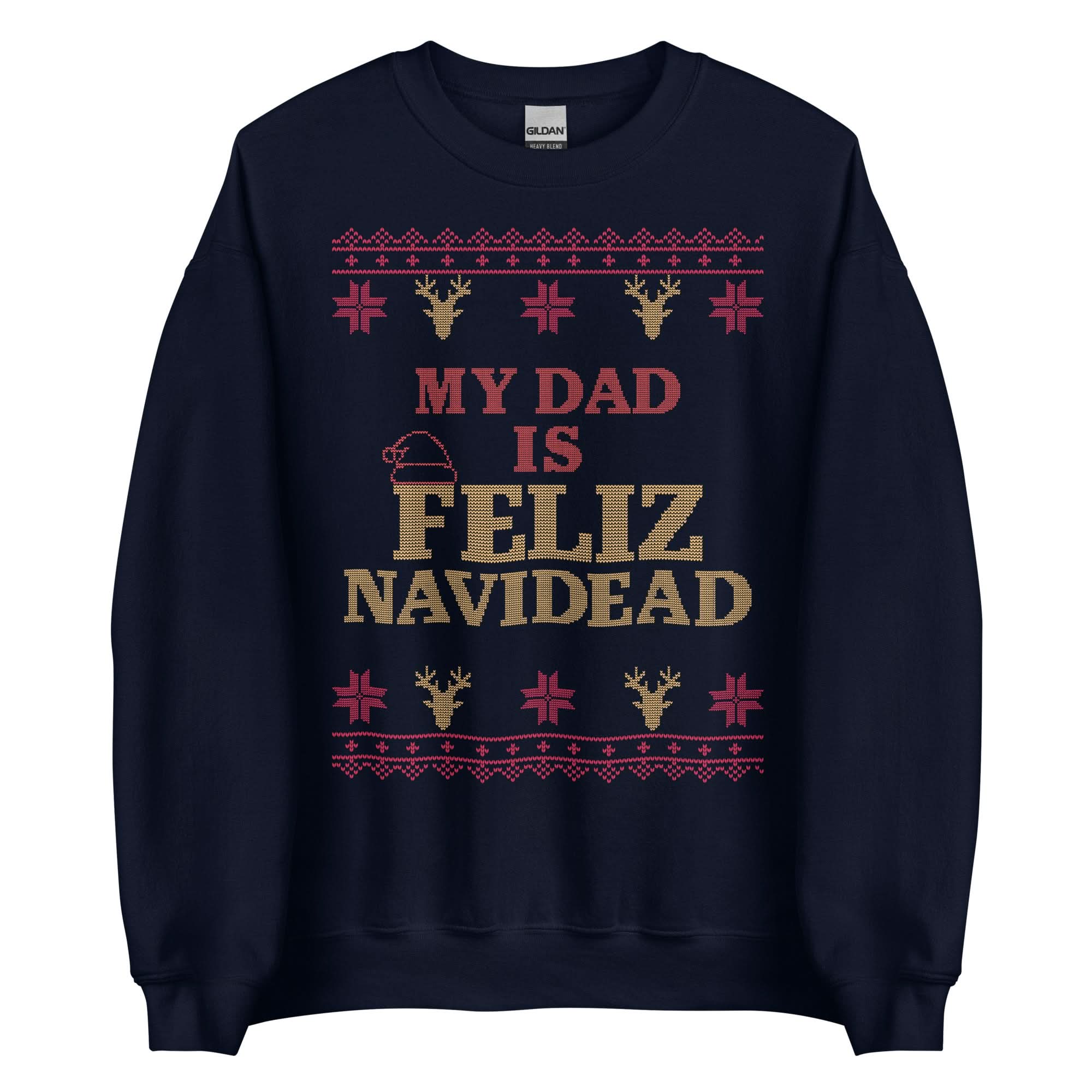 My Dad Is Feliz Navidead Crewneck