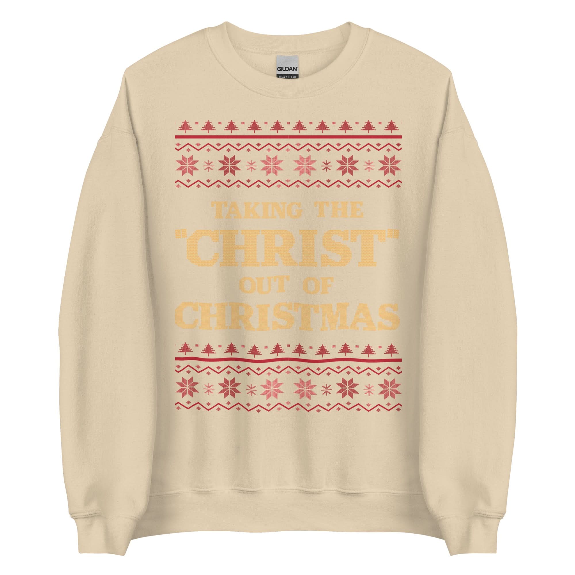 Taking The Christ Out Of Christmas Crewneck