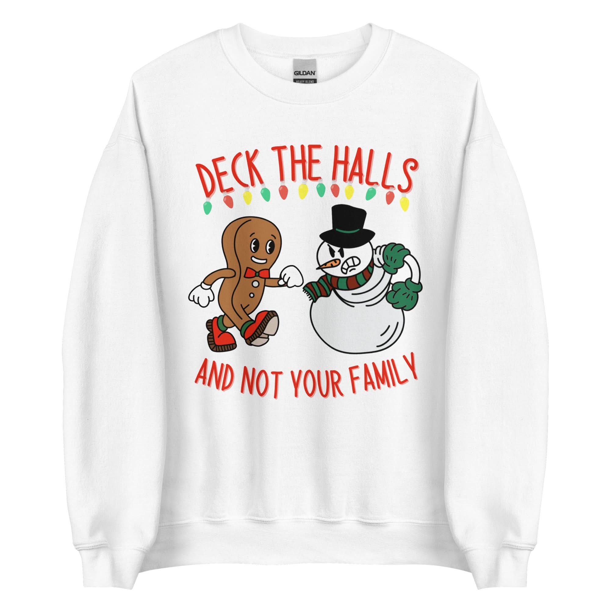 Deck The Halls and Not Your Family Crewneck