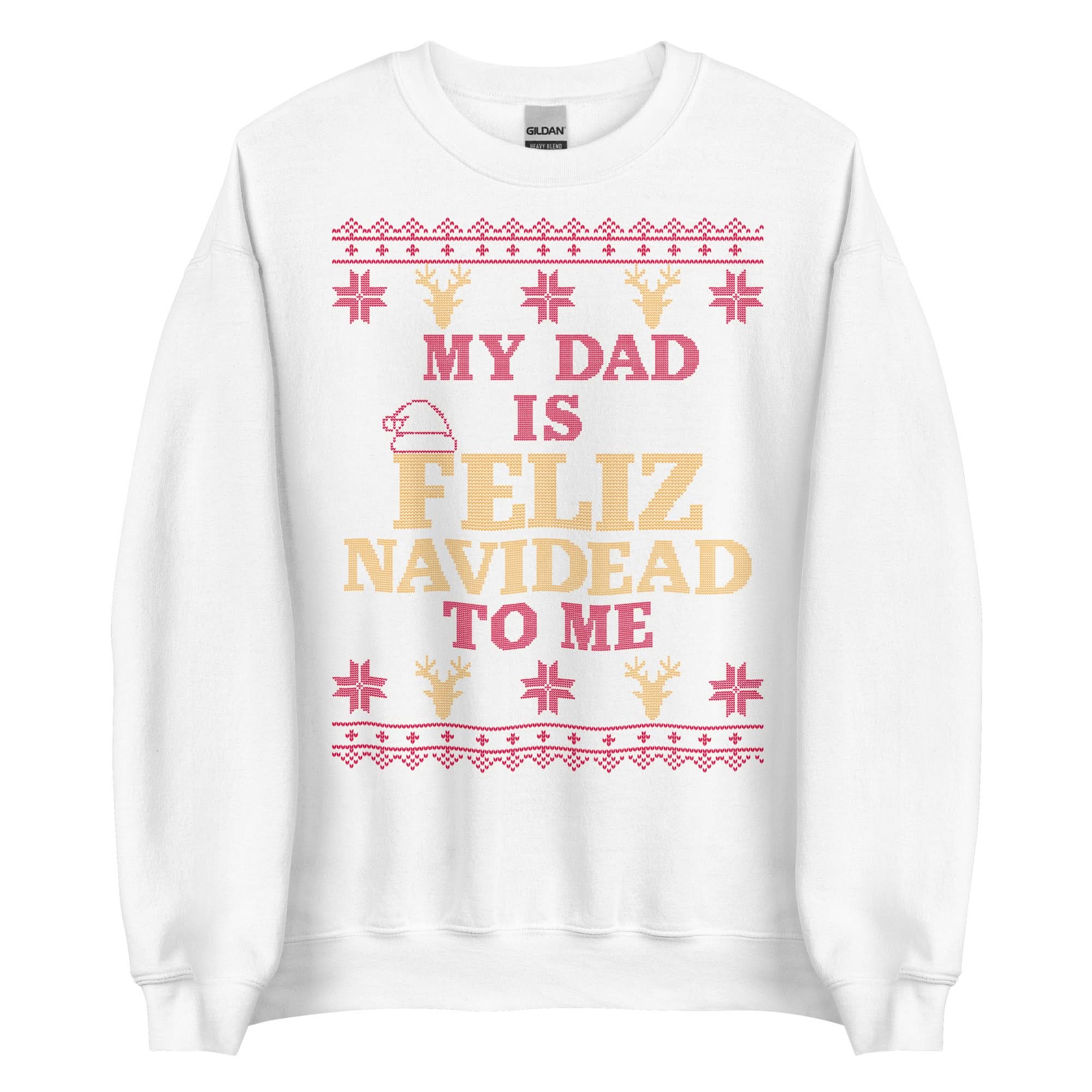 Dad is Feliz Navidead To Me Crewneck