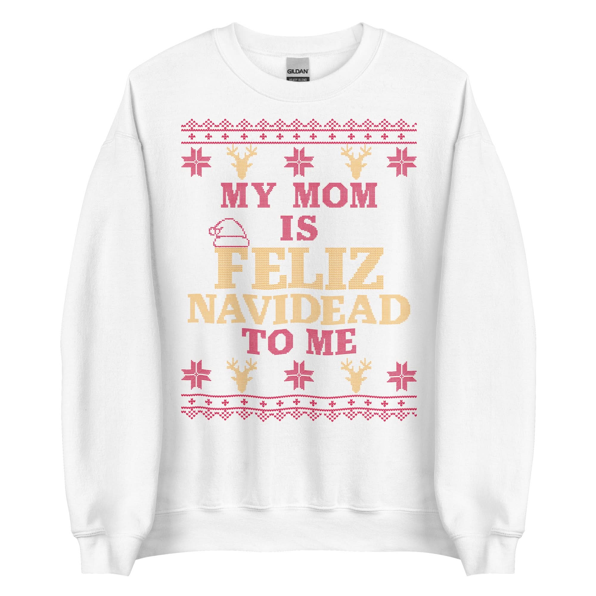 Mom is Feliz Navidead To Me Crewneck