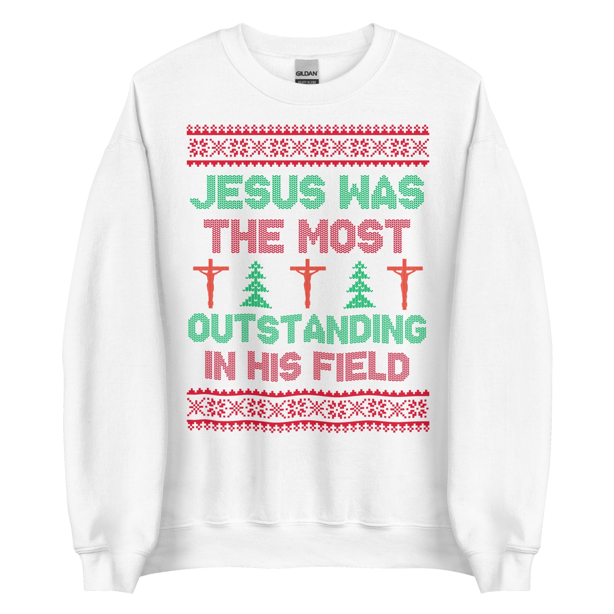 Jesus Was The Most Outstanding In His Field Crewneck