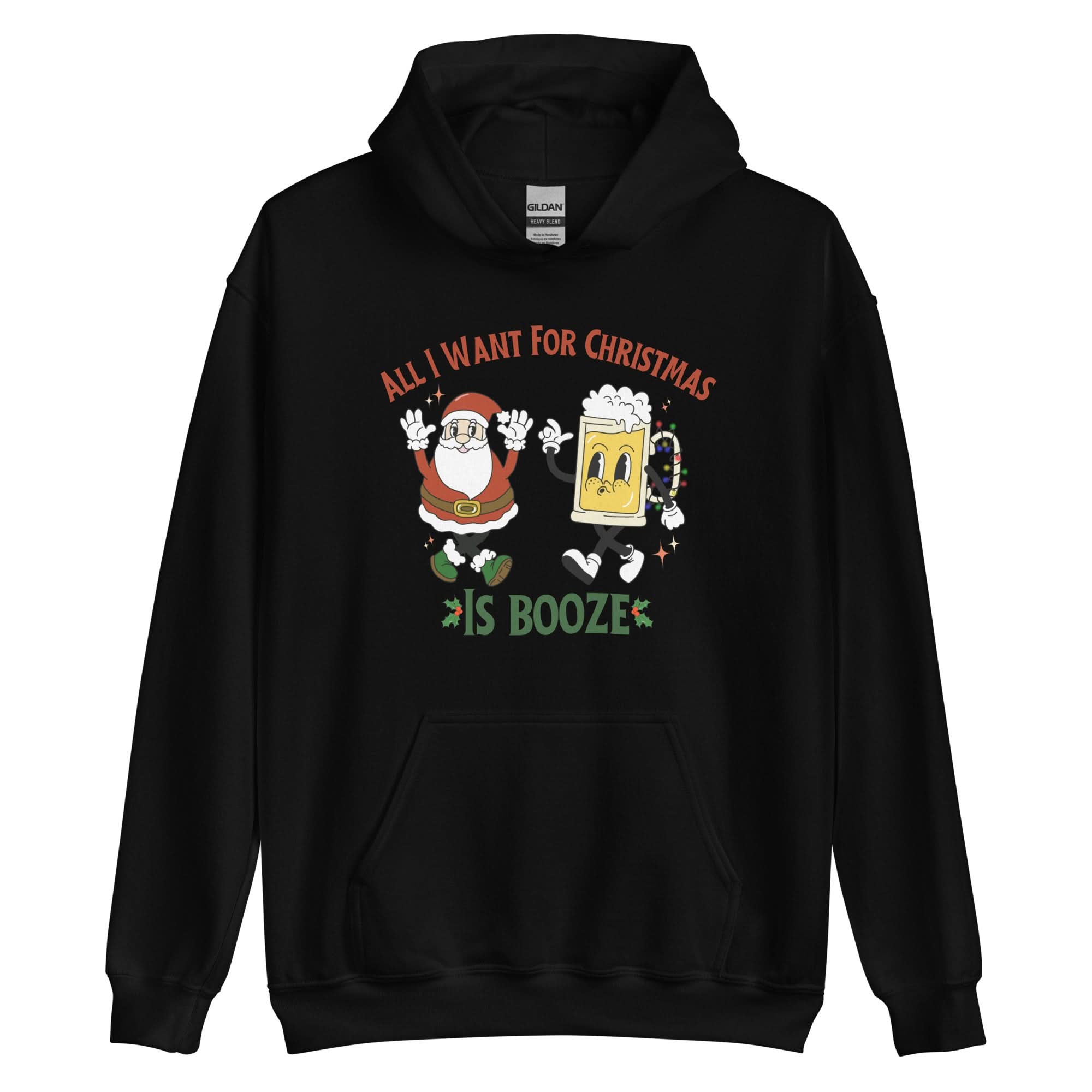 All I Want For Christmas Is Booze Hoodie