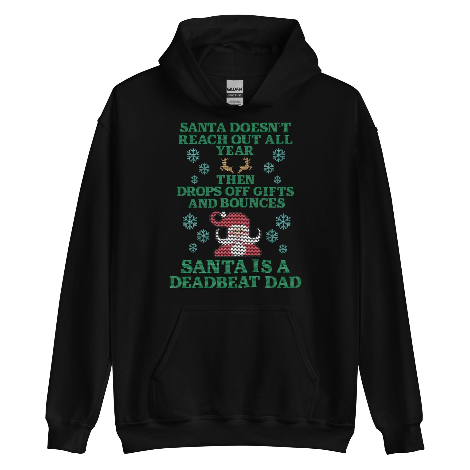 Santa Is A Deadbeat Dad Hoodie