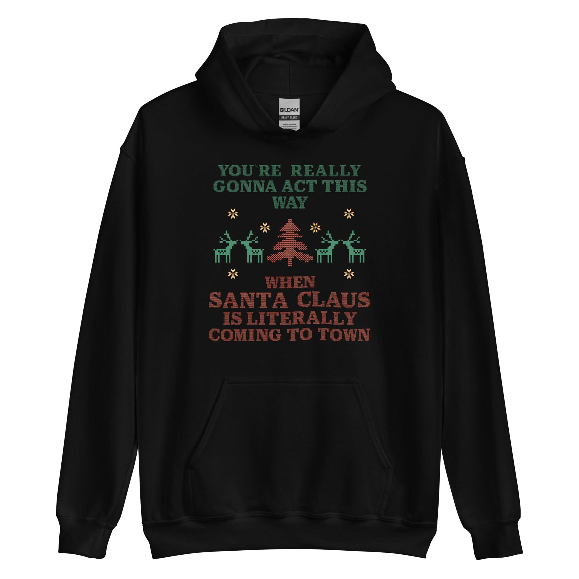 Santa Claus Is Coming To Town Hoodie