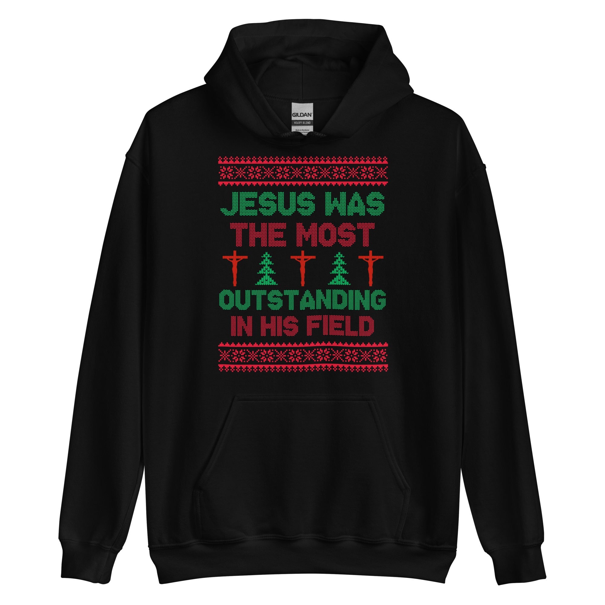 Jesus Was The Most Outstanding In His Field Hoodie
