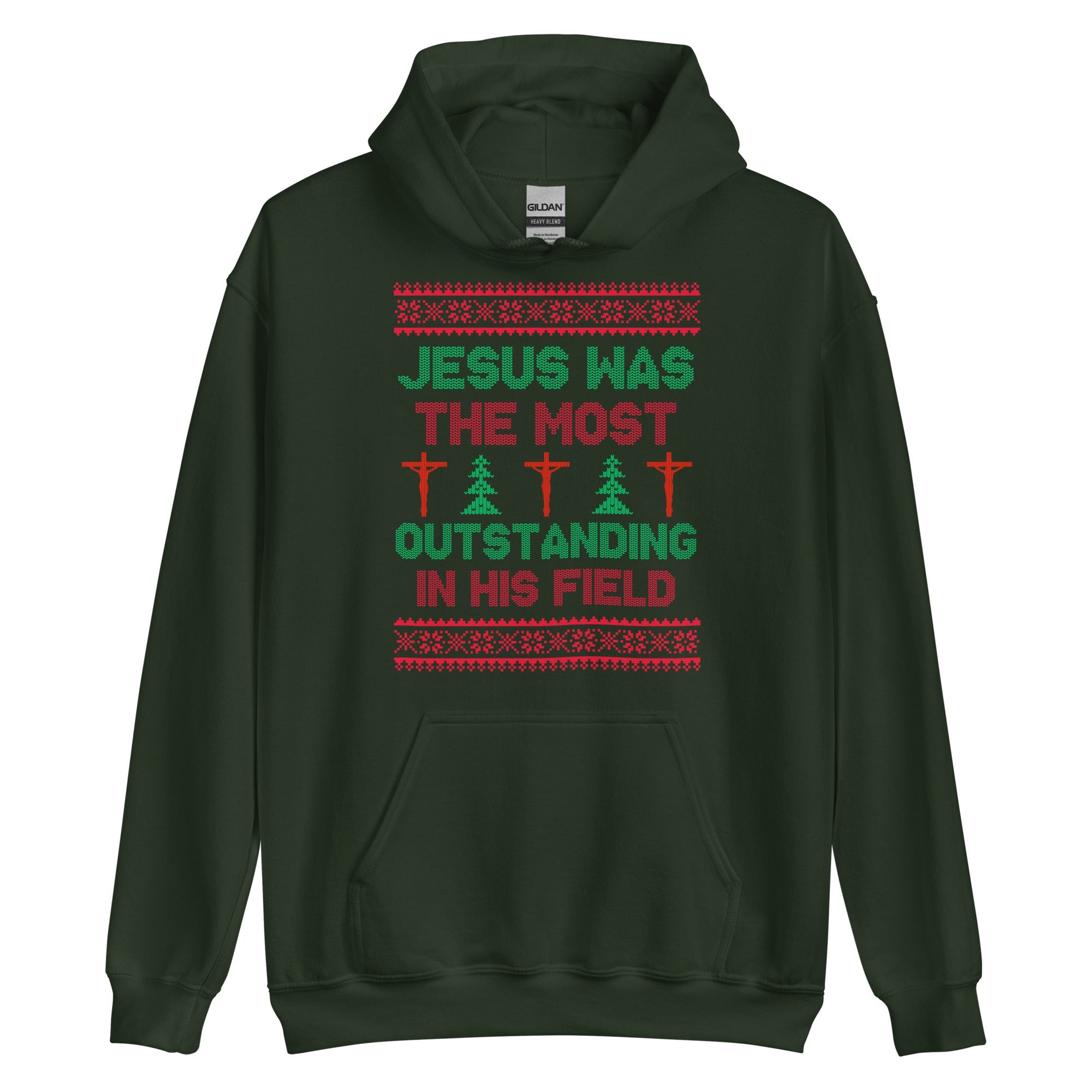 Jesus Was The Most Outstanding In His Field Hoodie