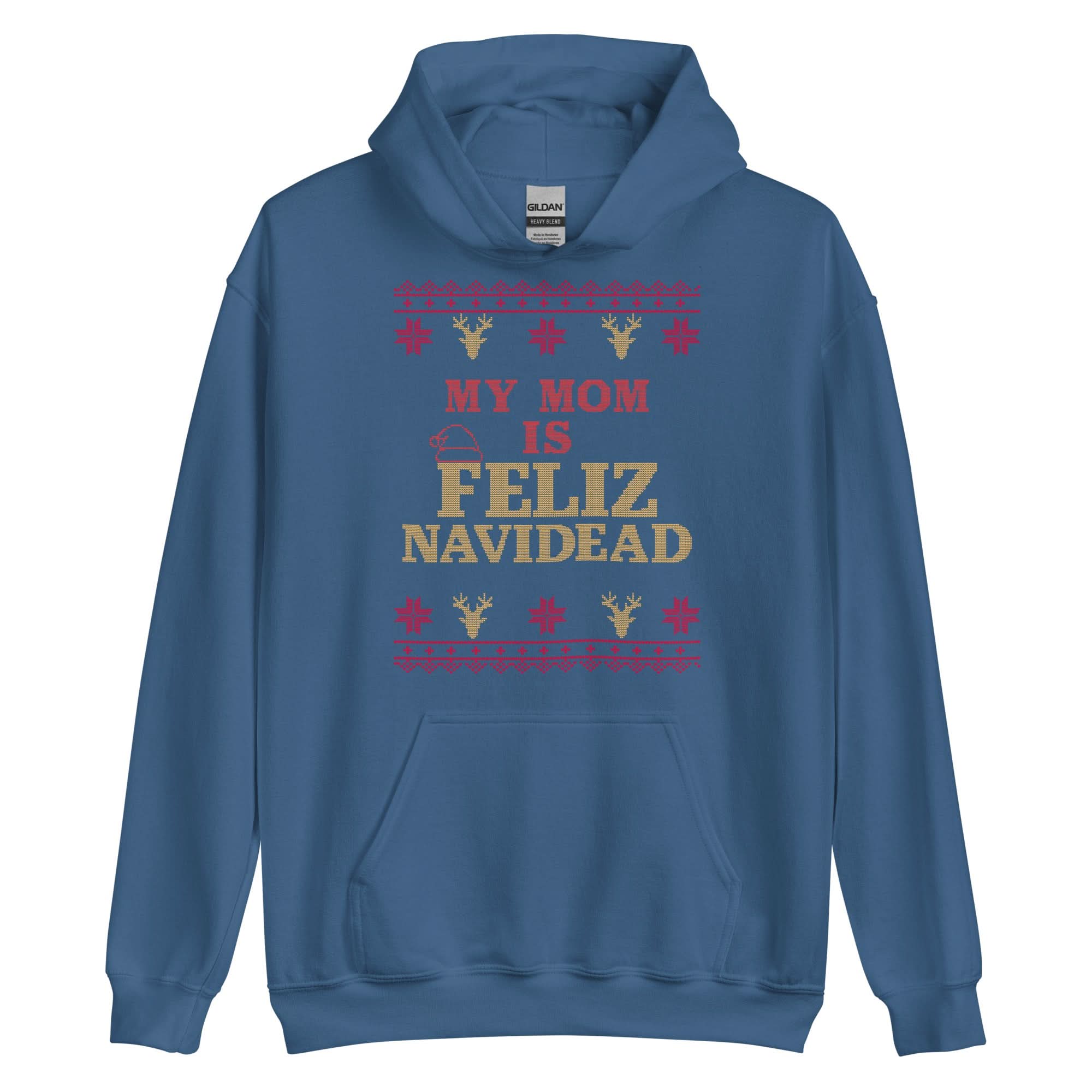 My Mom Is Feliz Navidead Hoodie
