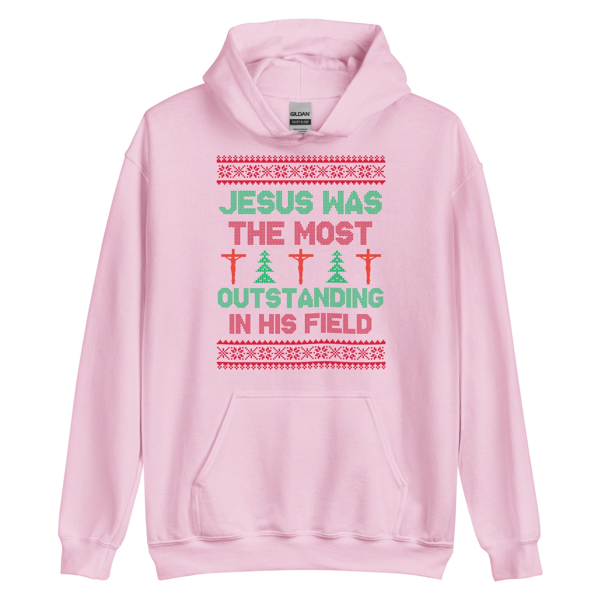 Jesus Was The Most Outstanding In His Field Hoodie