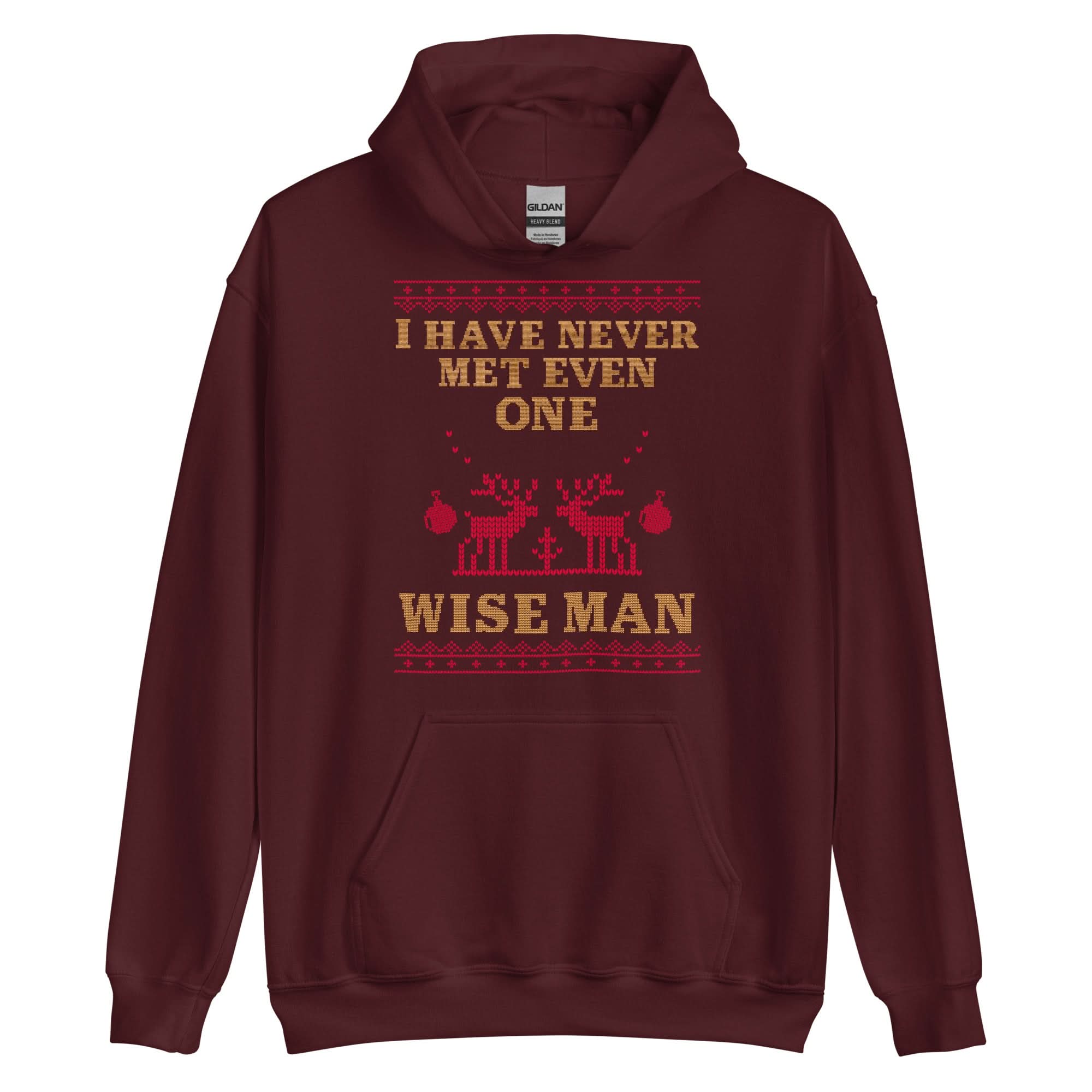 I Have Never Met A Wise Man Hoodie