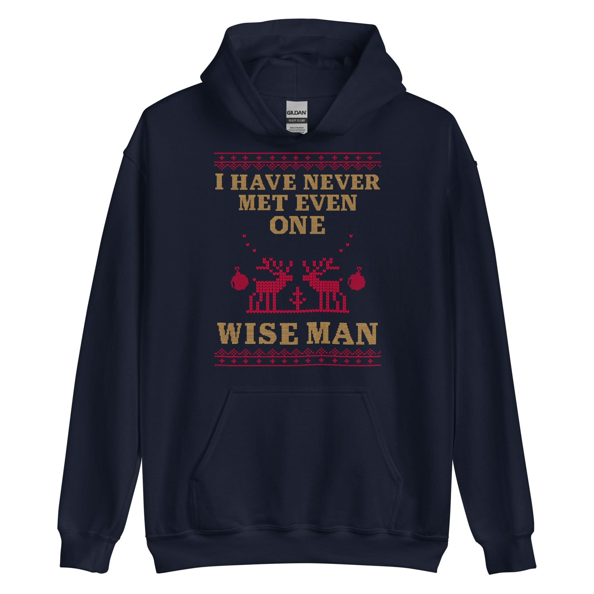 I Have Never Met A Wise Man Hoodie