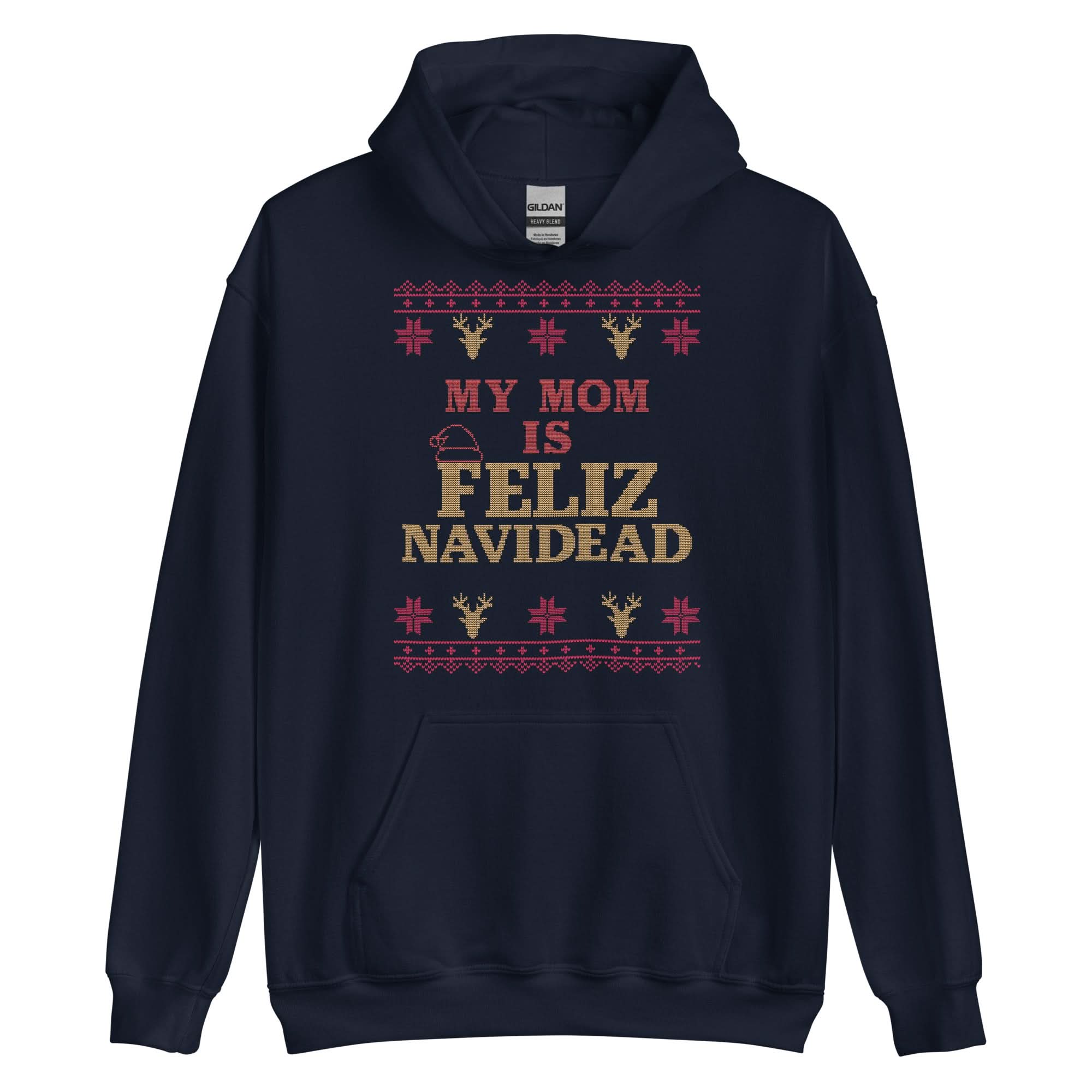 My Mom Is Feliz Navidead Hoodie