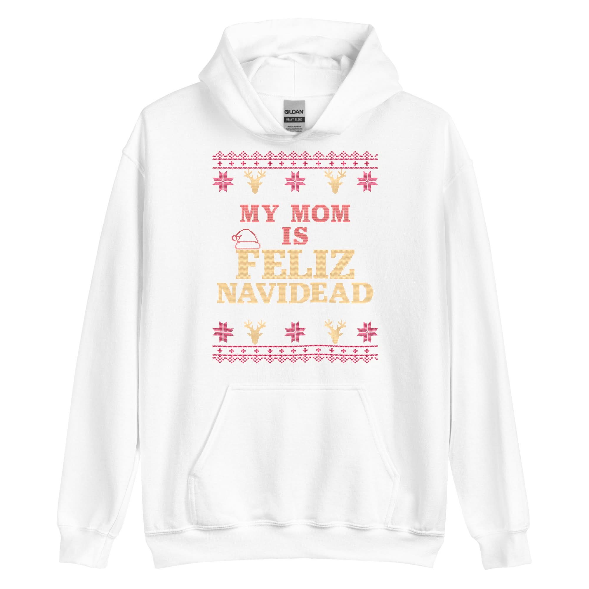 My Mom Is Feliz Navidead Hoodie