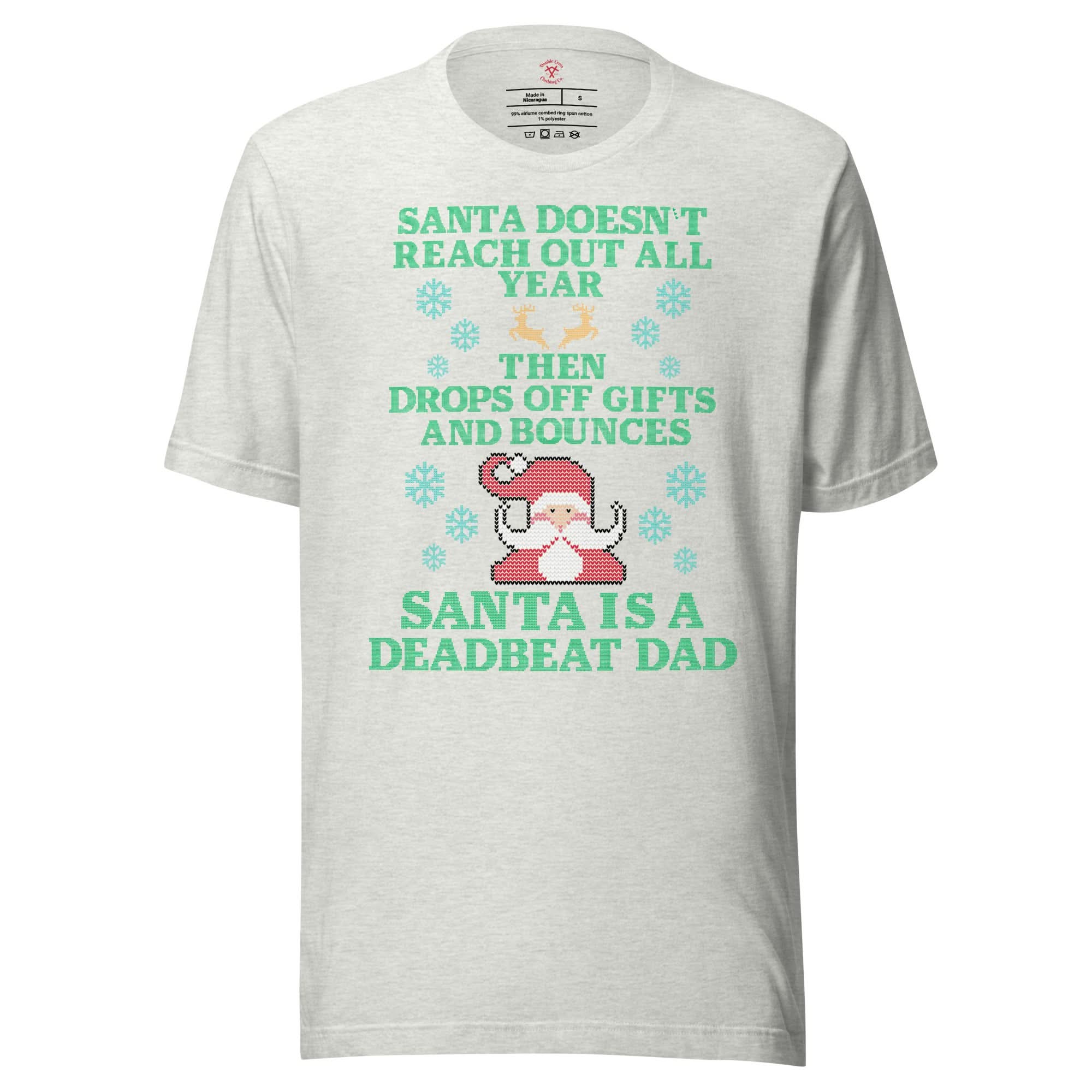 Santa Is A Deadbeat Dad T-Shirt