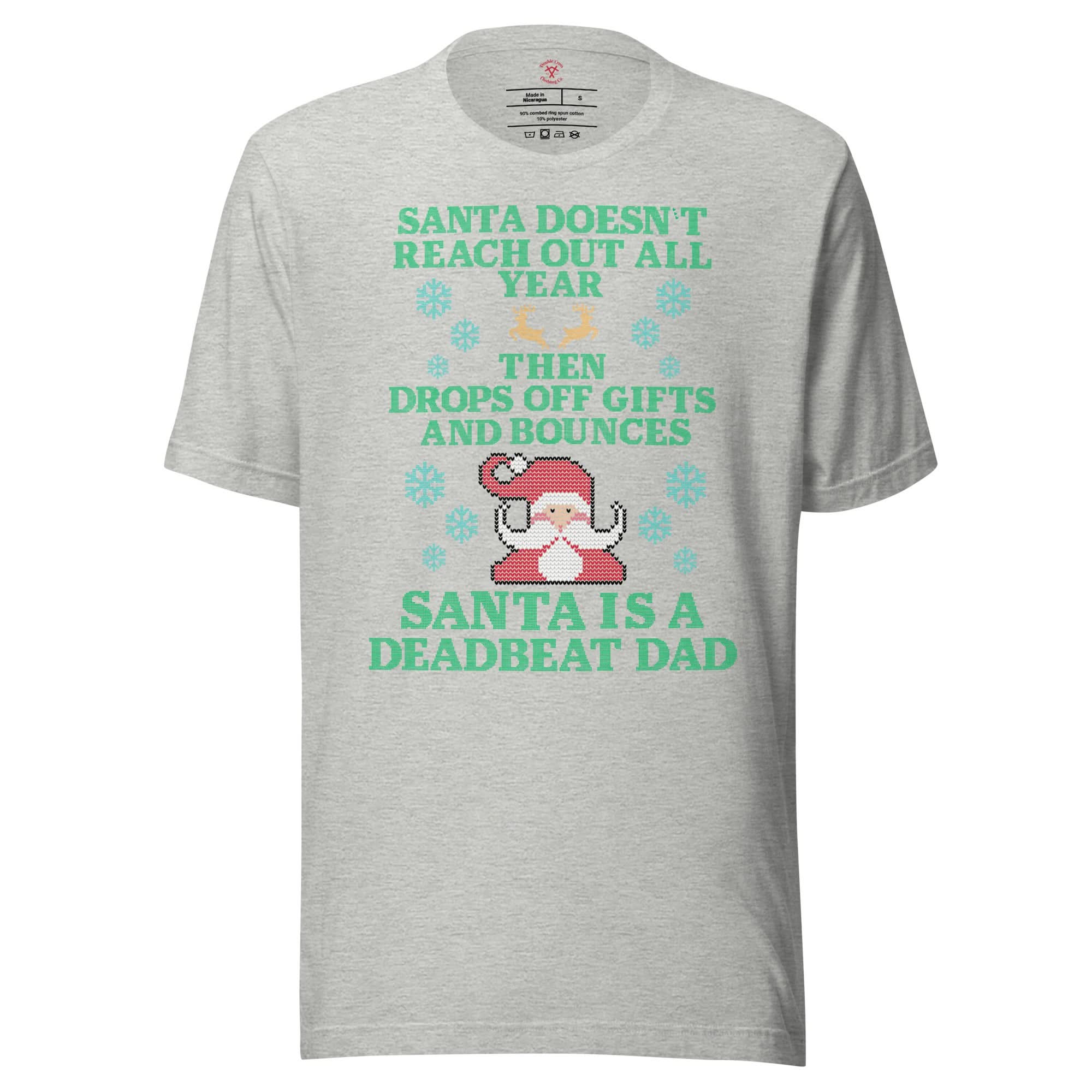 Santa Is A Deadbeat Dad T-Shirt