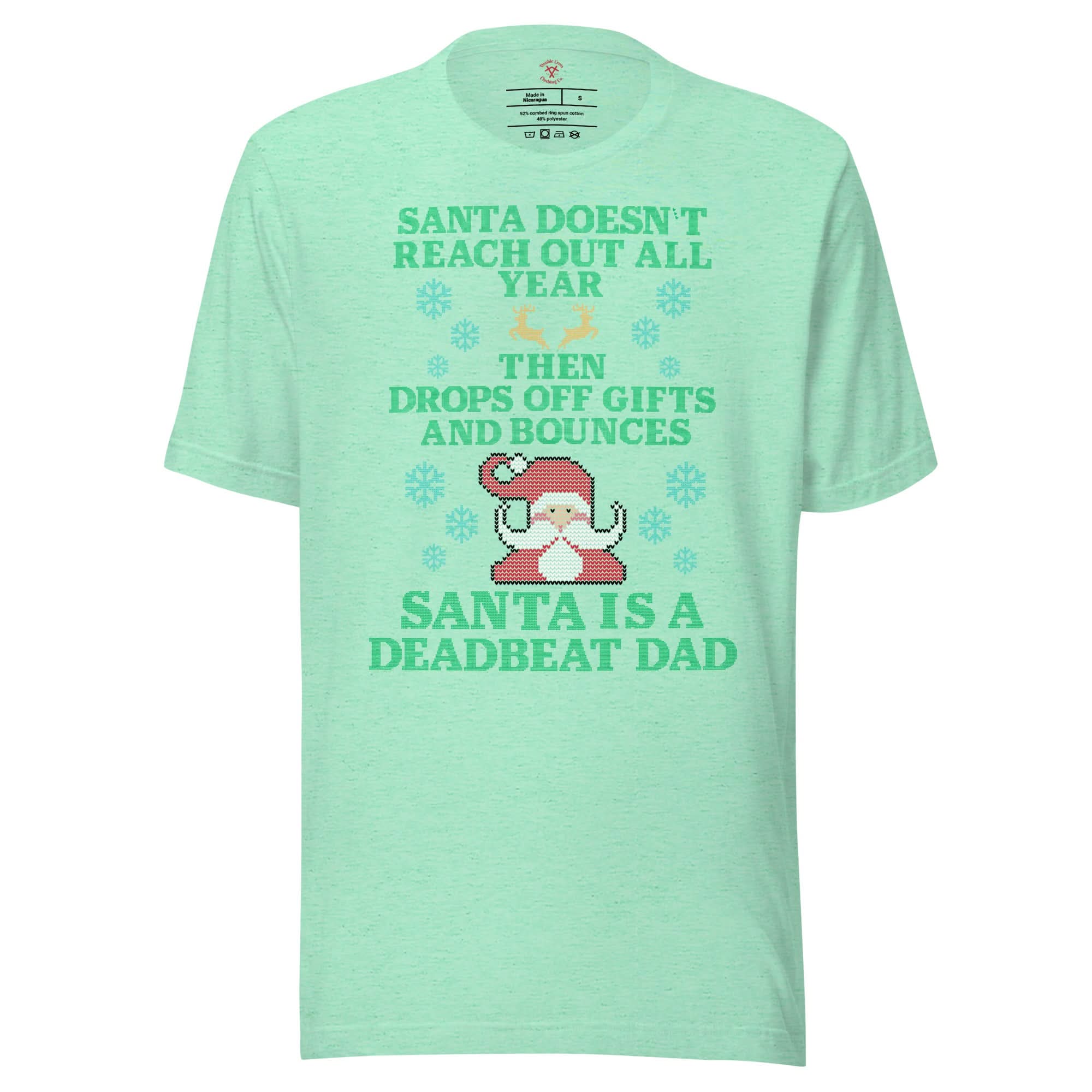 Santa Is A Deadbeat Dad T-Shirt