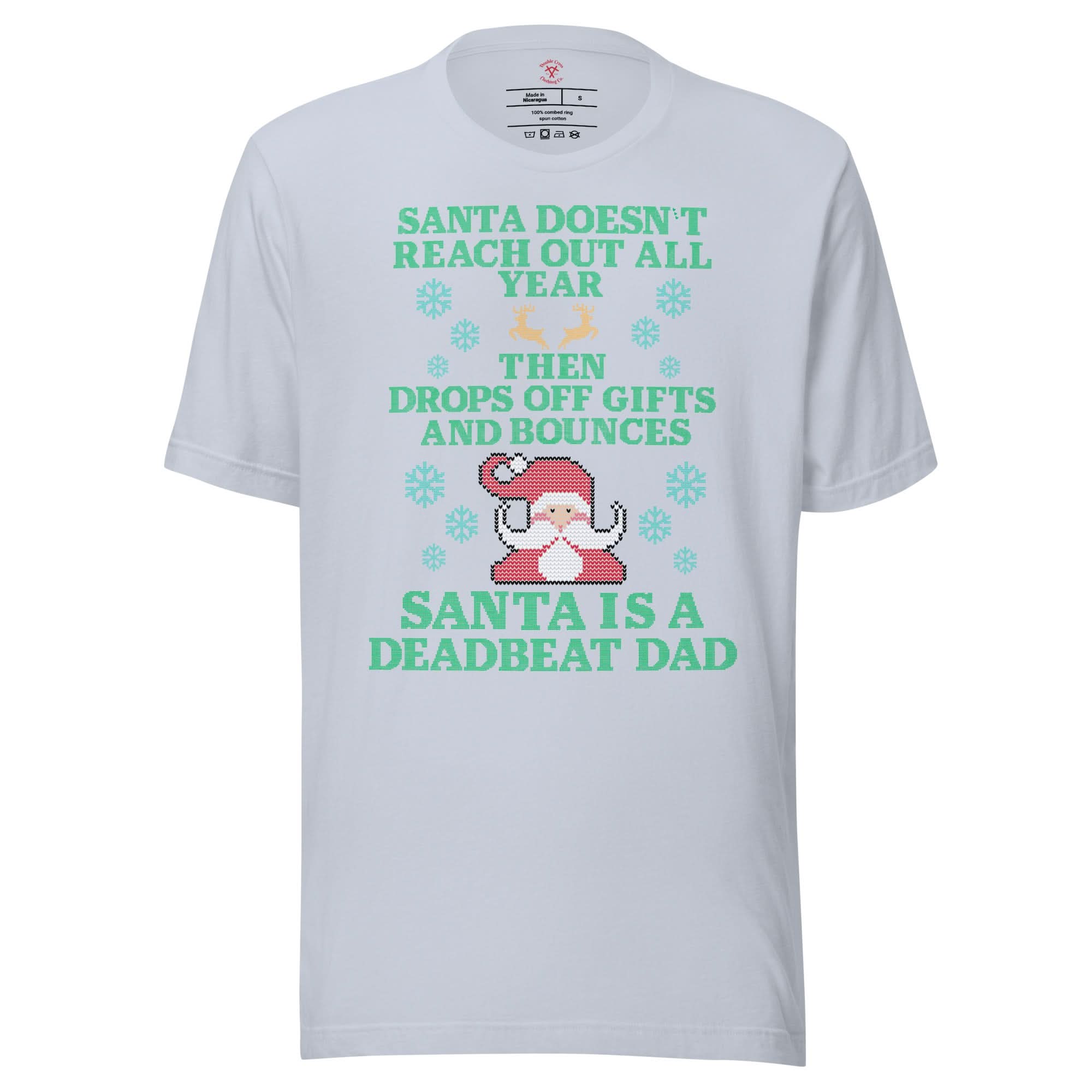 Santa Is A Deadbeat Dad T-Shirt